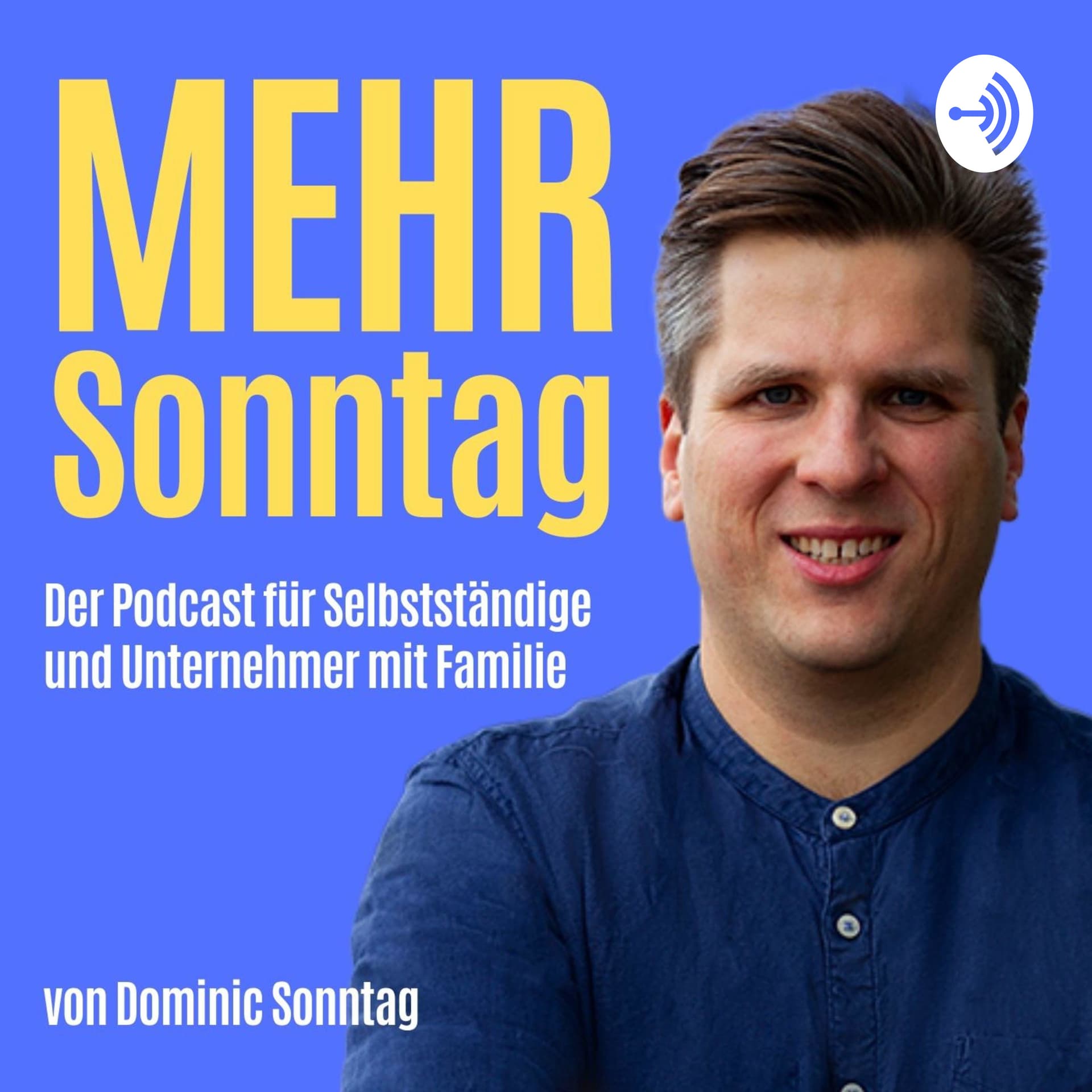 Mehr Sonntag - Der Podcast für Selbstständige und Unternehmer mit Familie - Podcasts