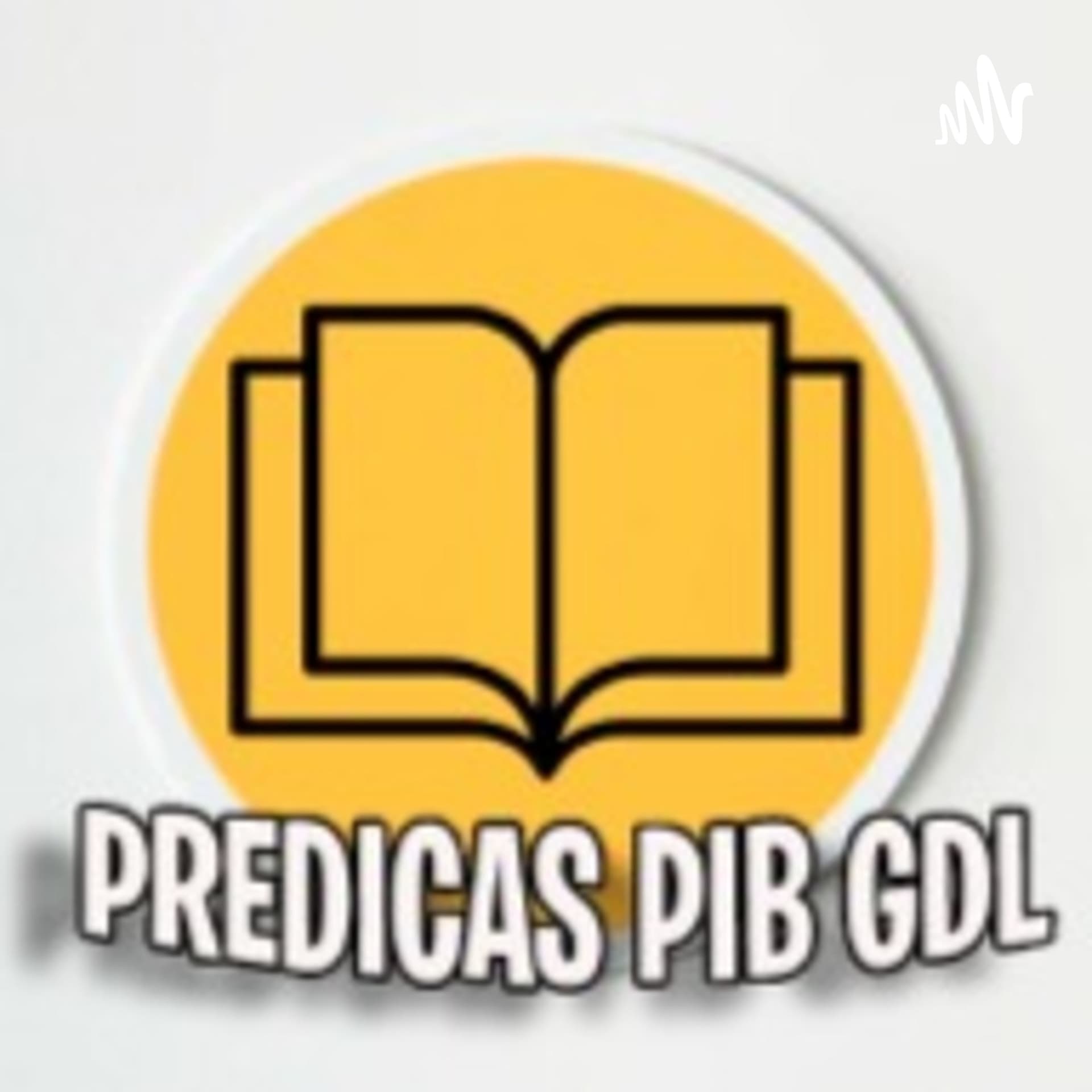 Predicaciones Primera Iglesia Bautista de Guadalajara - Podcast