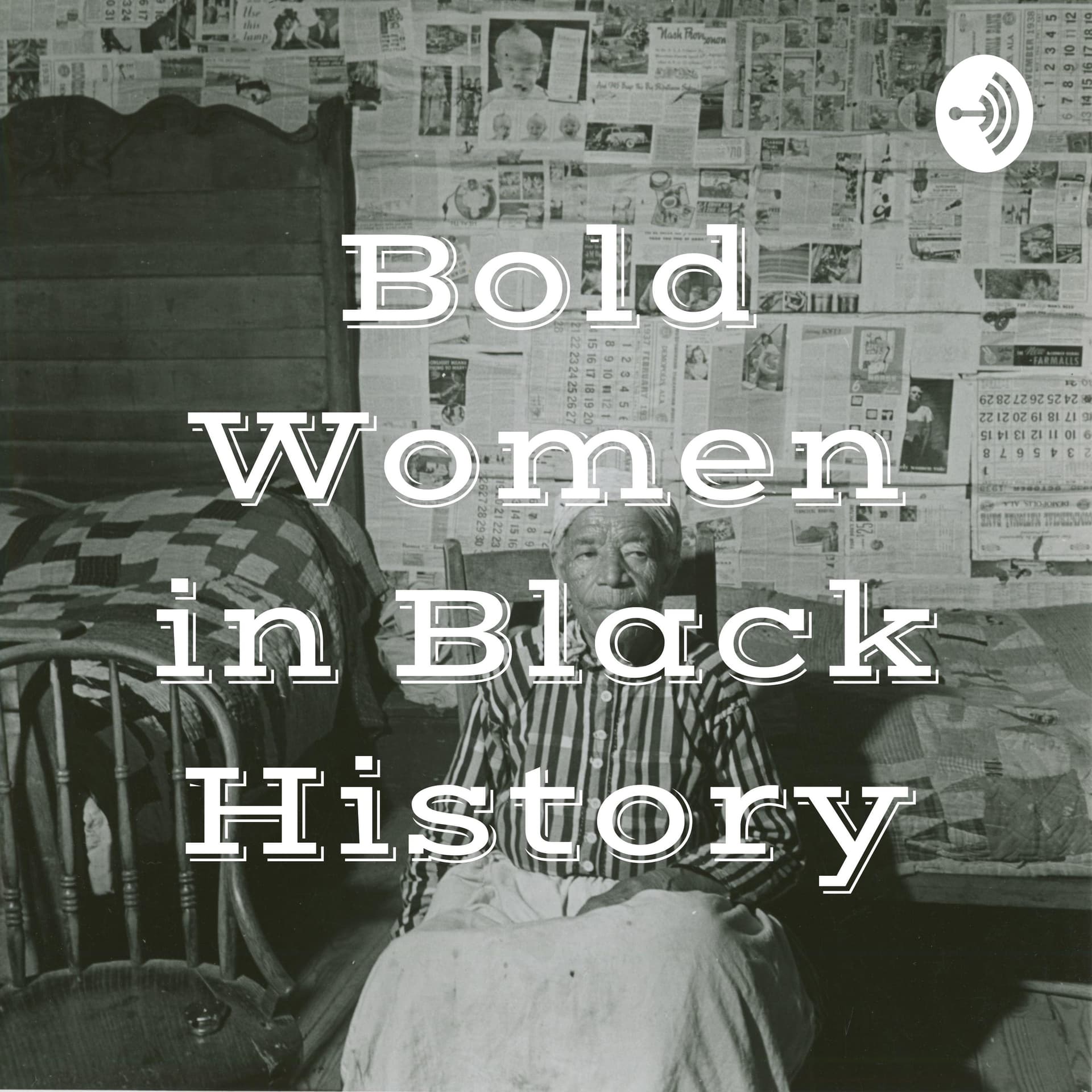 Bold Women in Black History - Podcasts