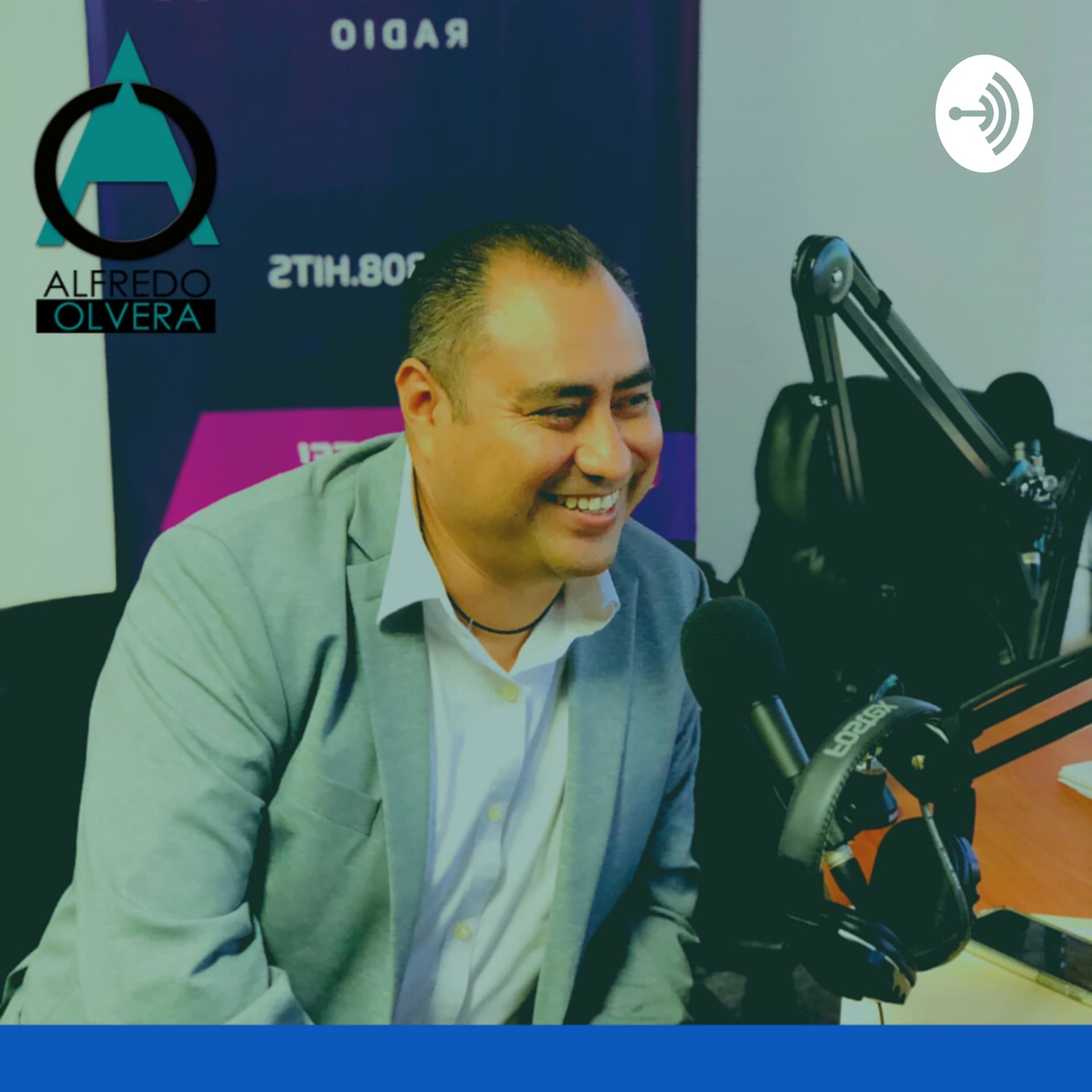 Alfredo Olvera: El Impulsor De Tus Éxitos - Podcasts