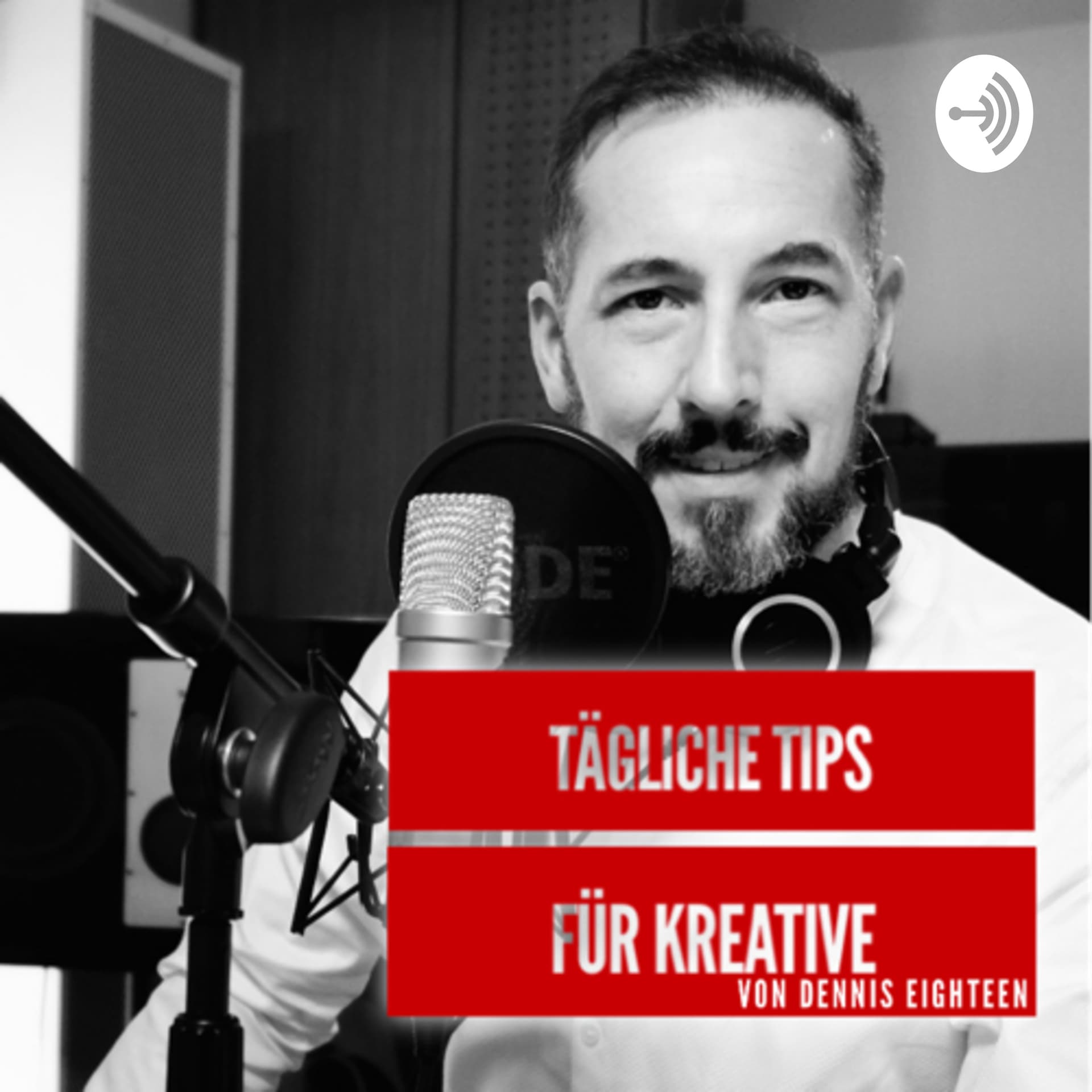 Tägliche Tipps für Kreative mit Dennis Eighteen - Podcasts