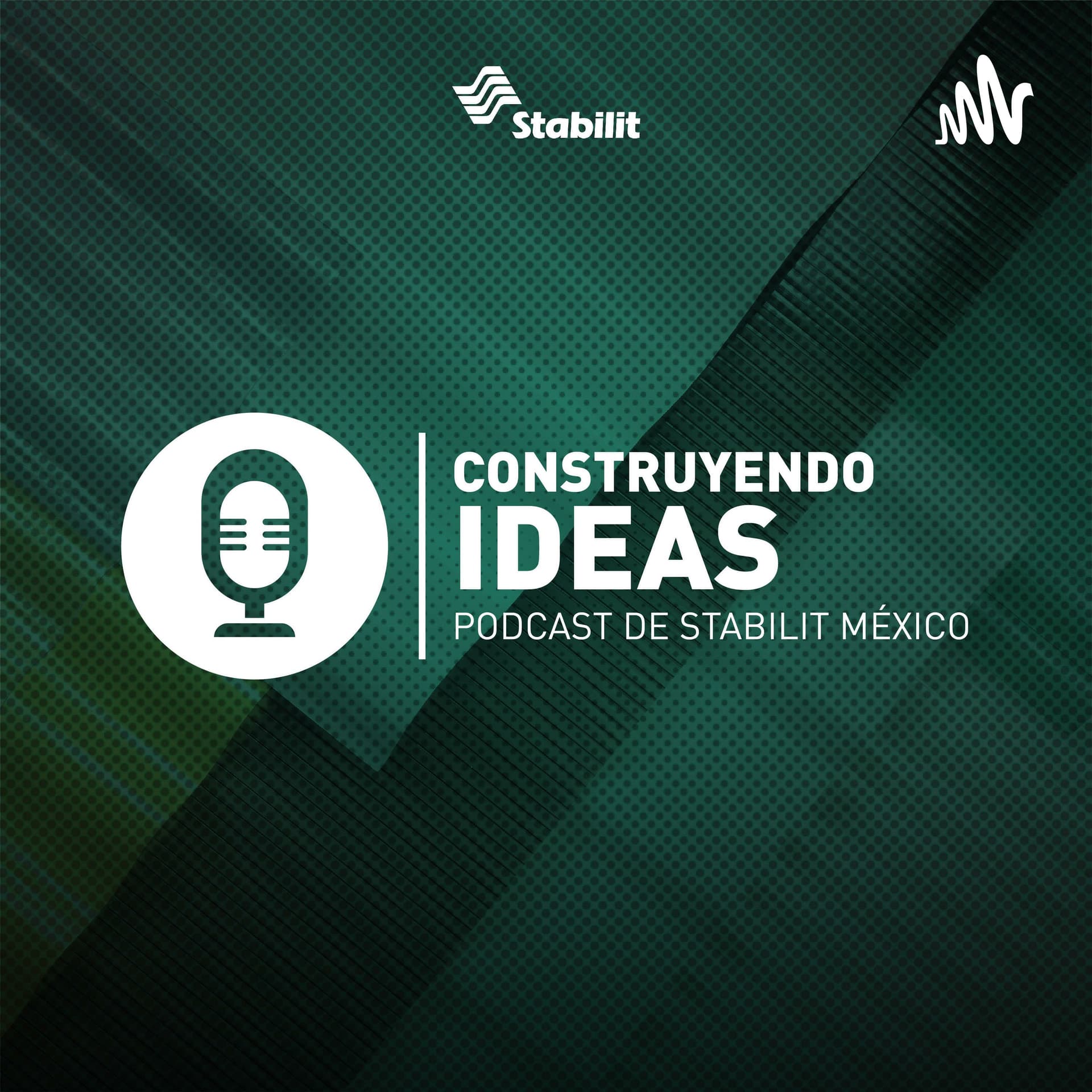Construyendo Ideas - Podcast de Stabilit México - Podcast