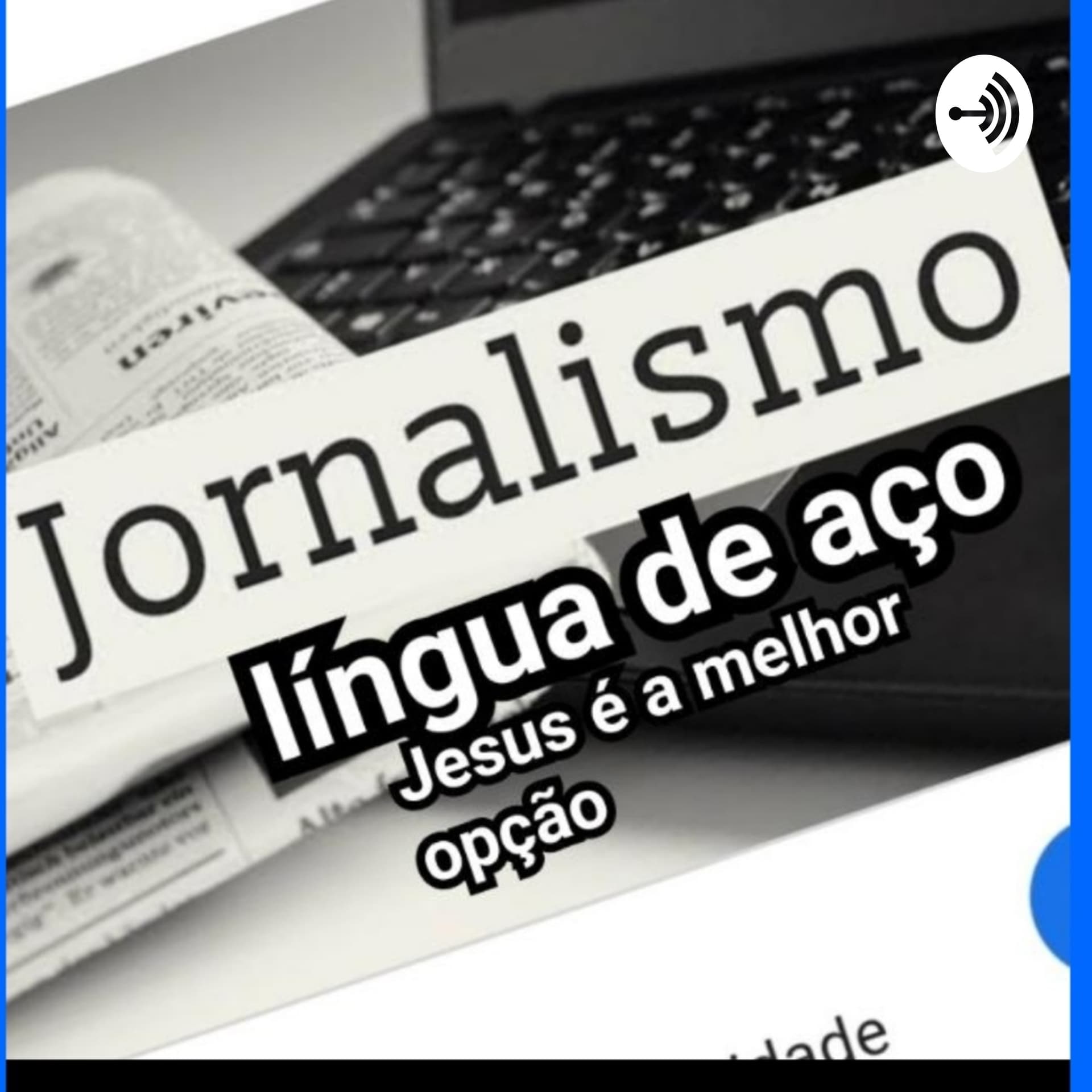 Língua De Aço Abaetetubense Informações, Atualidades, Entrevistas E Muito Da Nossa Região Baixo Tocantins - Podcasts