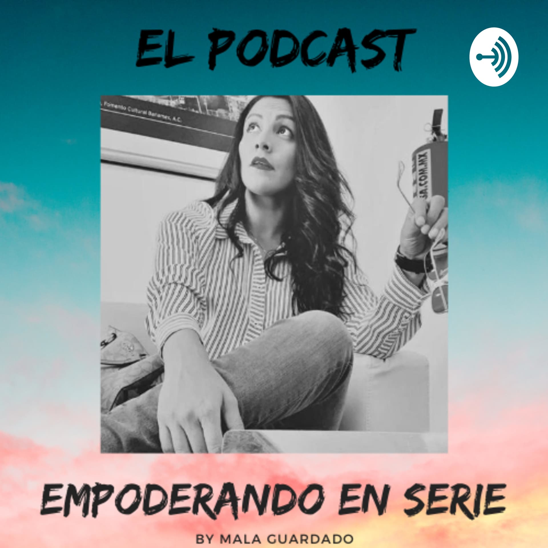 Empoderando en Serie - Podcasts