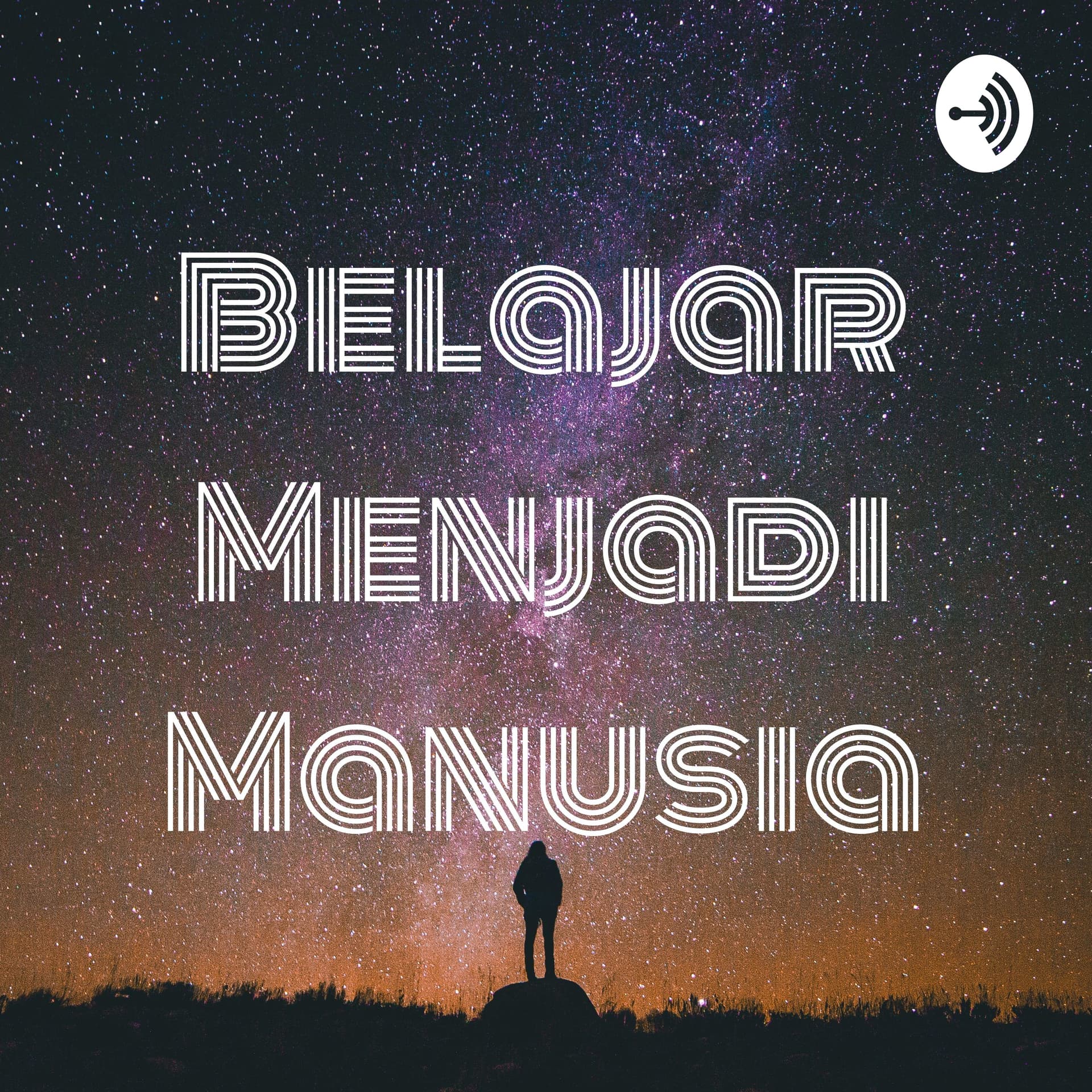 Belajar Menjadi Manusia - Podcasts