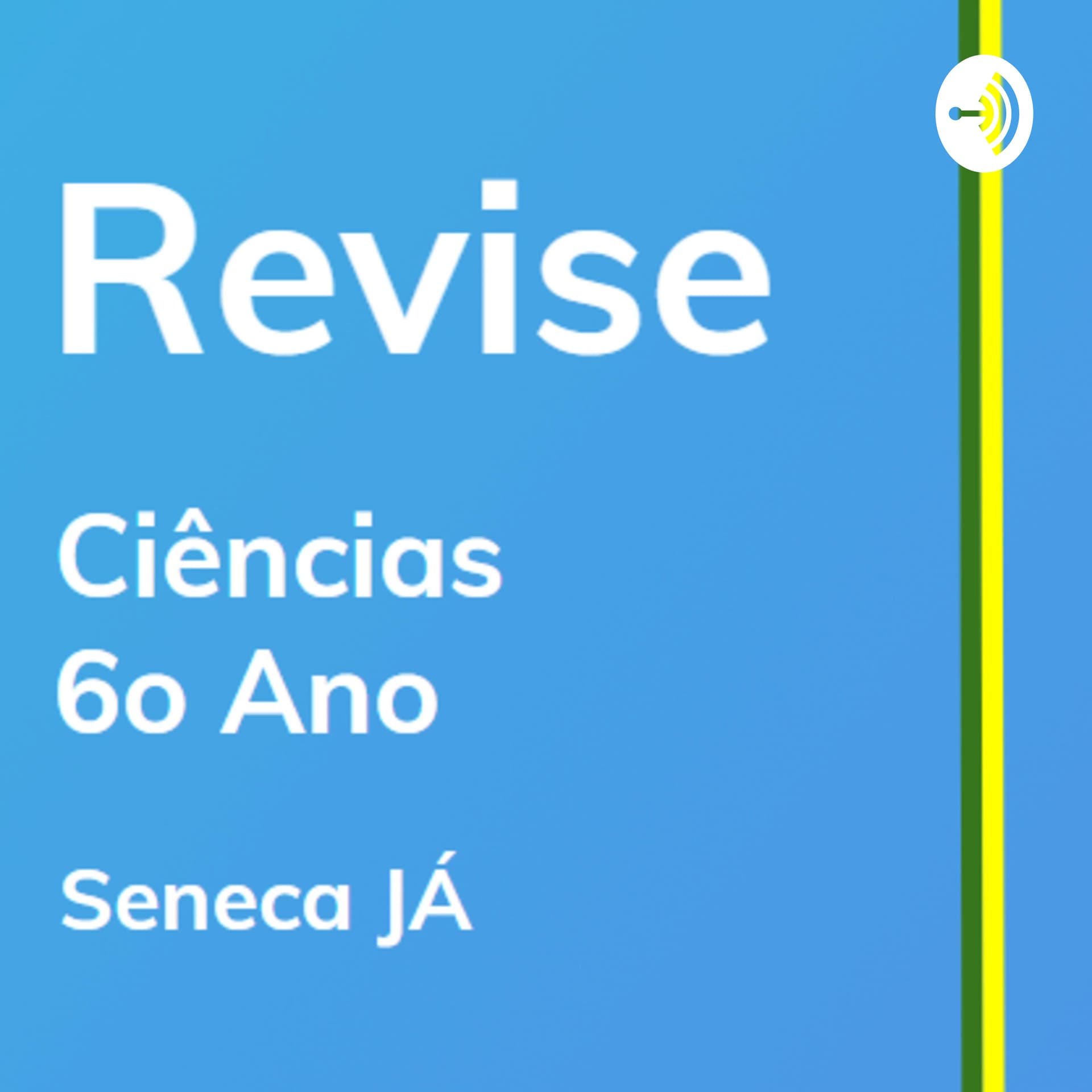 REVISE Ciências: Aulas de revisão para o 6o Ano do Ensino Fundamental - Подкасты