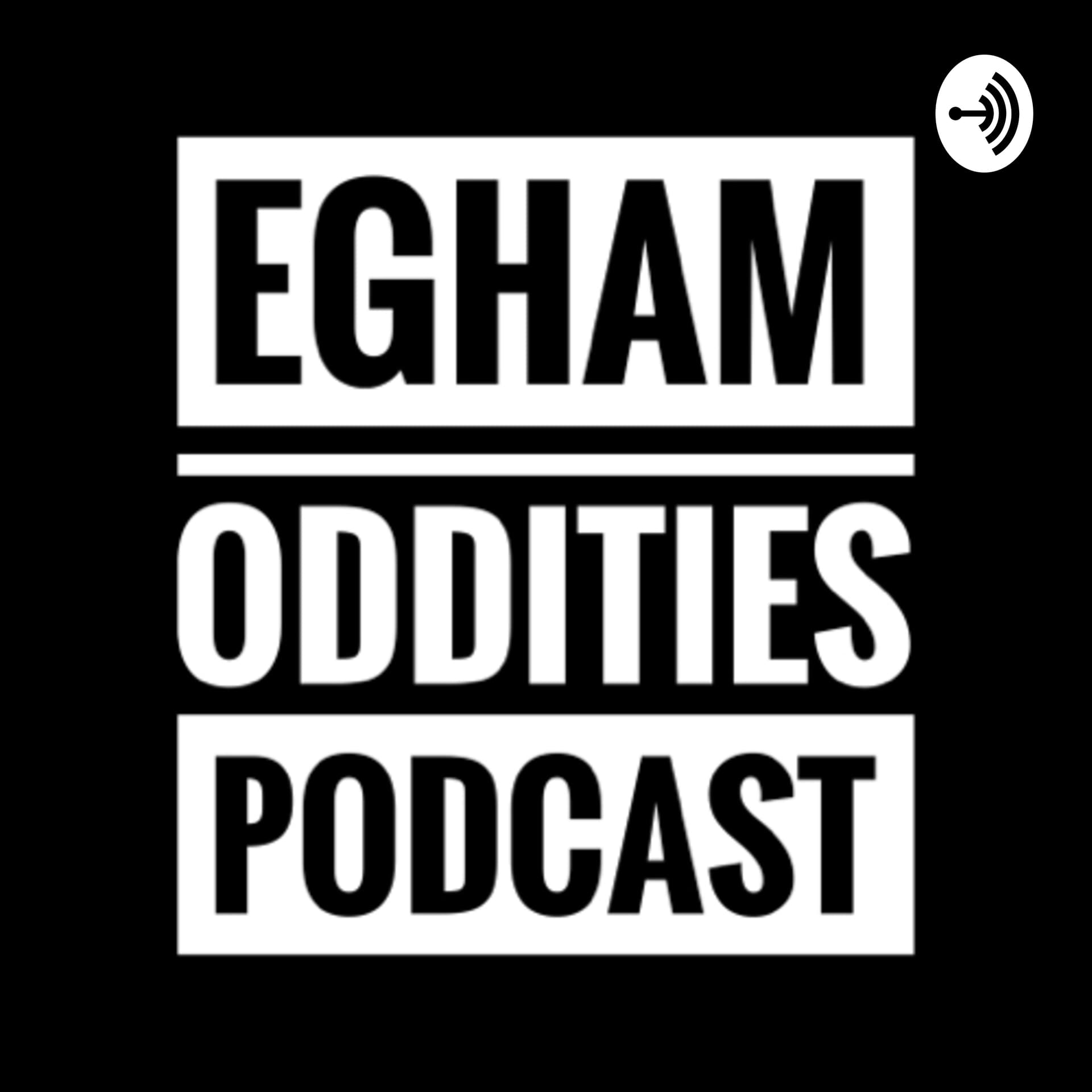 Egham Oddities: The Egham Museum Podcast - Podcasts
