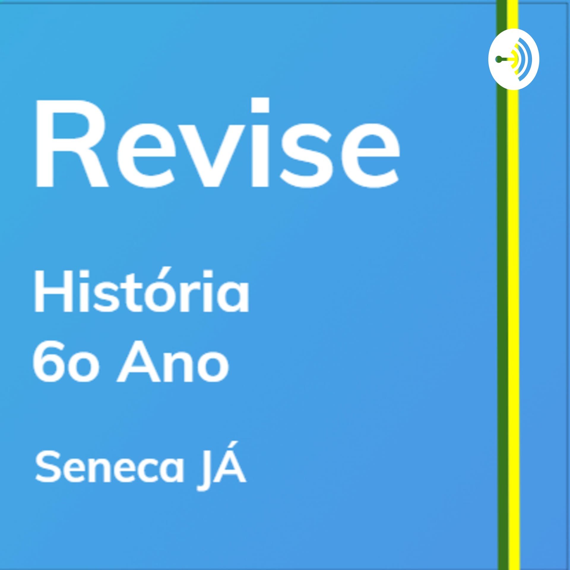 REVISE História: Aulas de revisão para o 6o ano do Ensino Fundamental - Podcasts