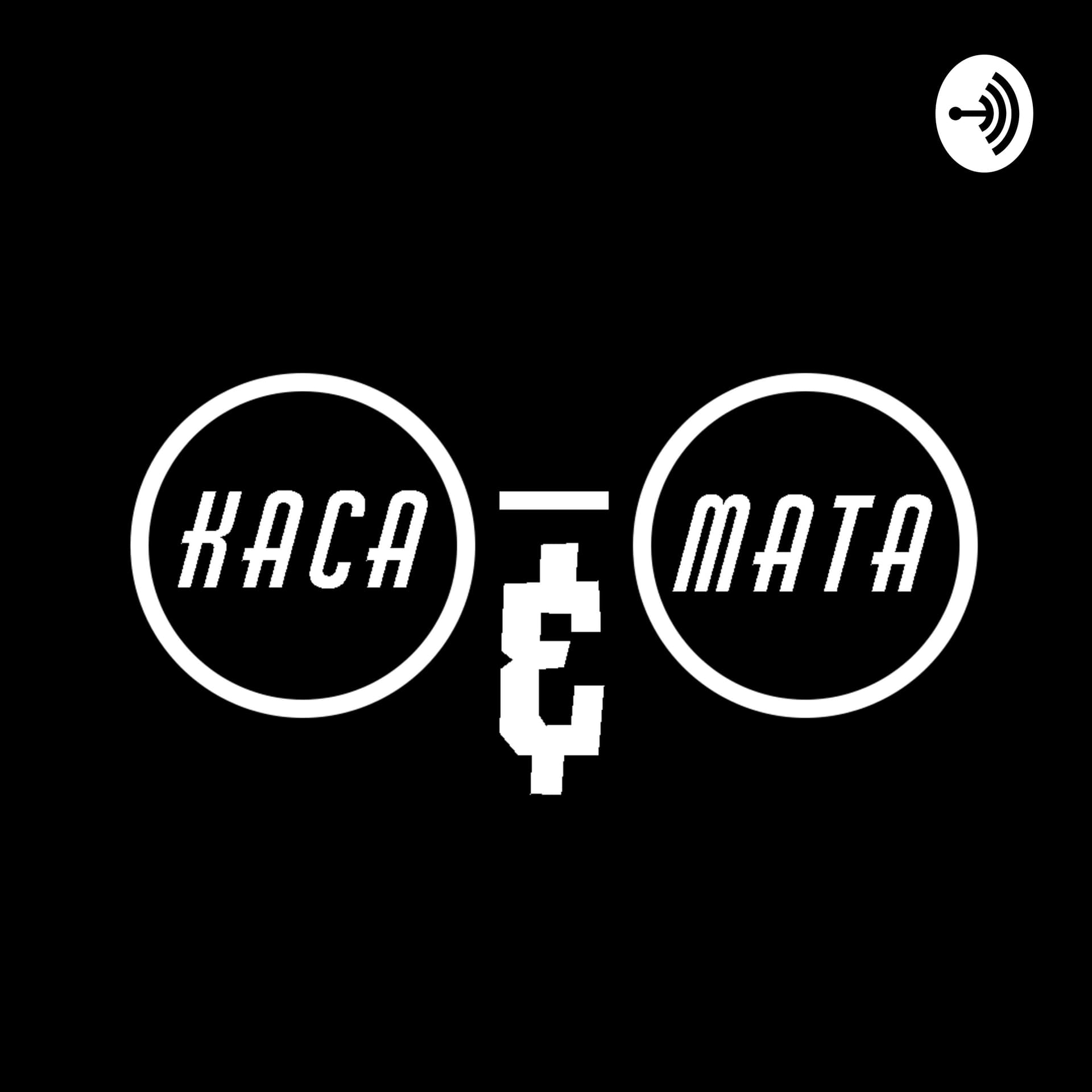 kaca dan mata - Podcasts