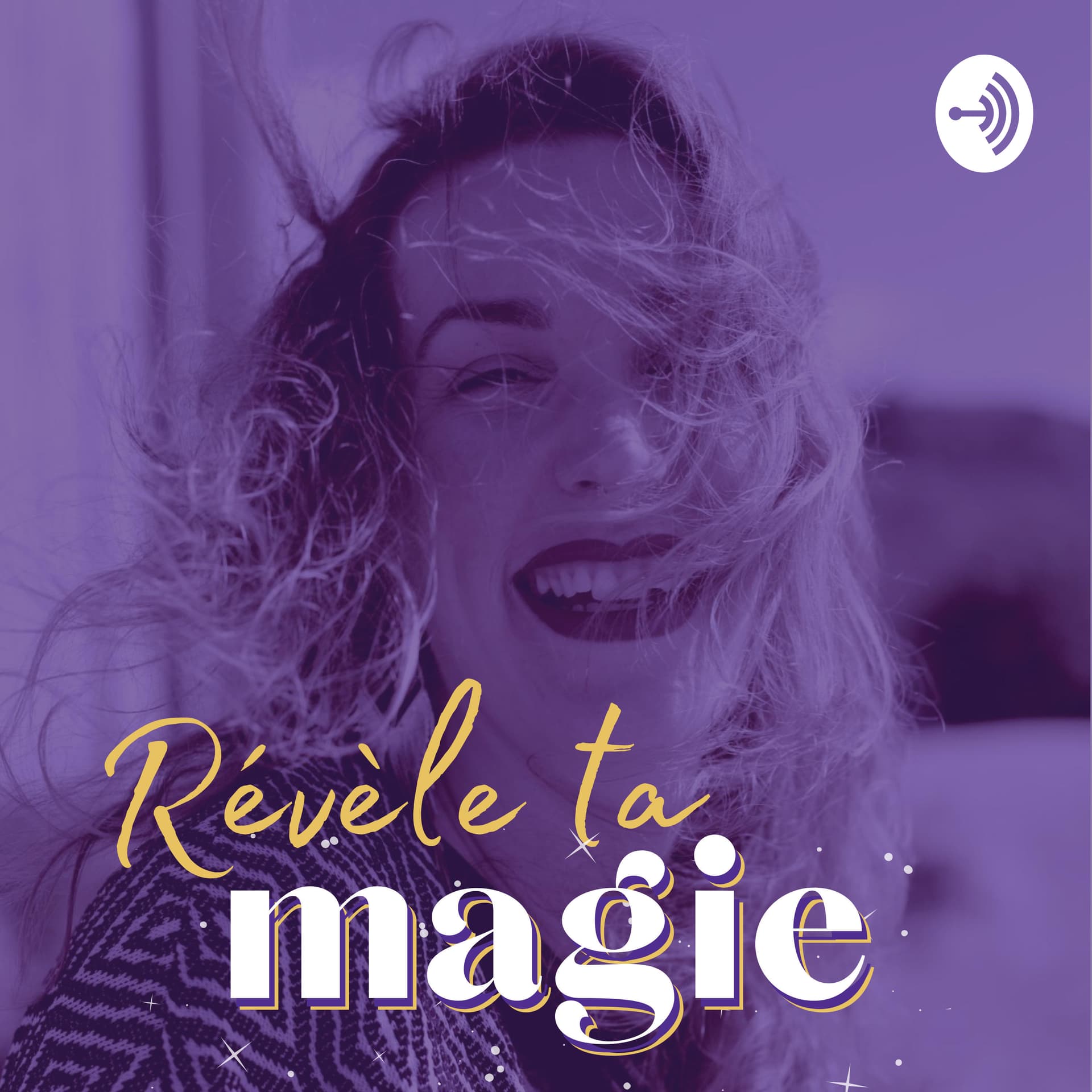 Révèle Ta Magie - Podcasts