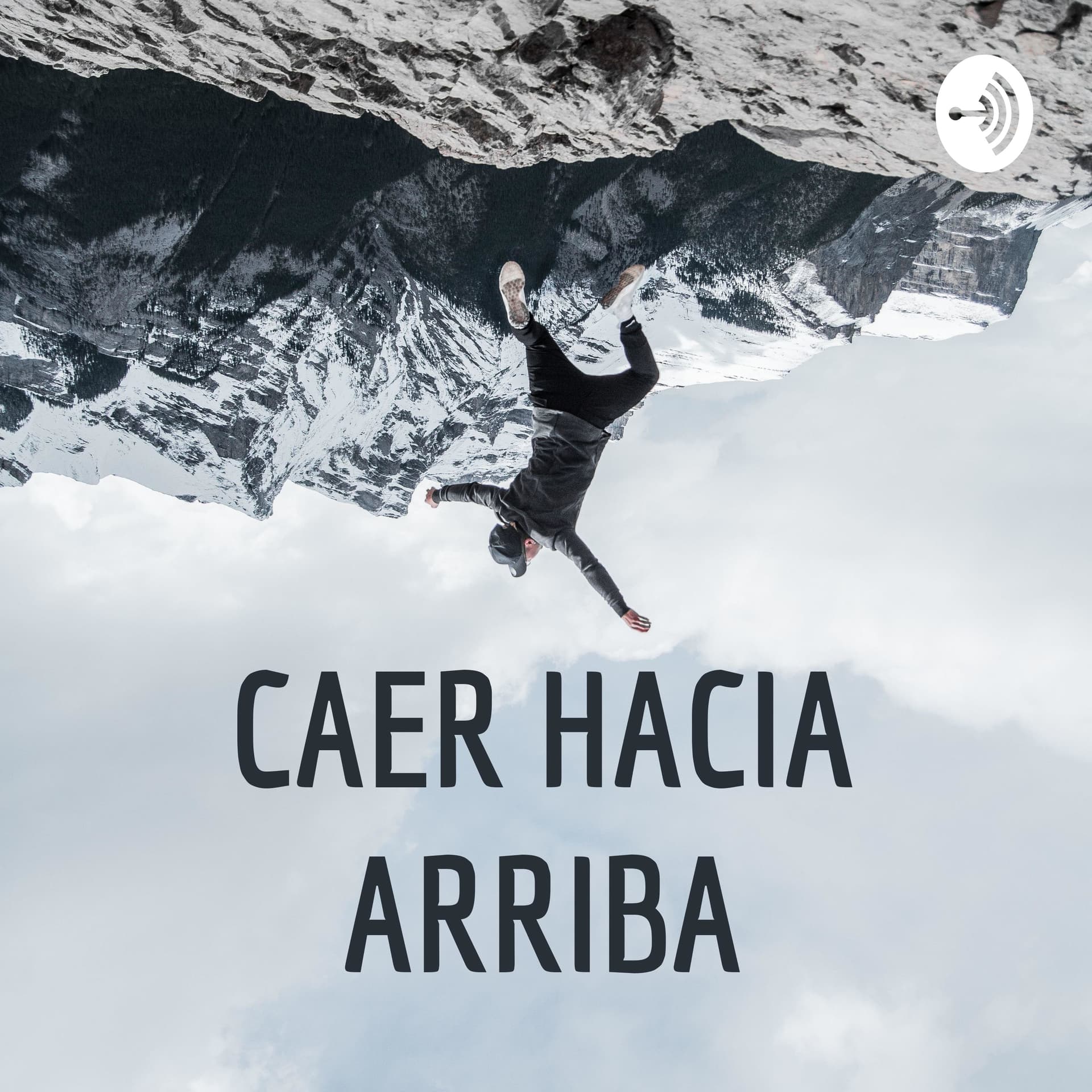 CAER HACIA ARRIBA - Podcasts