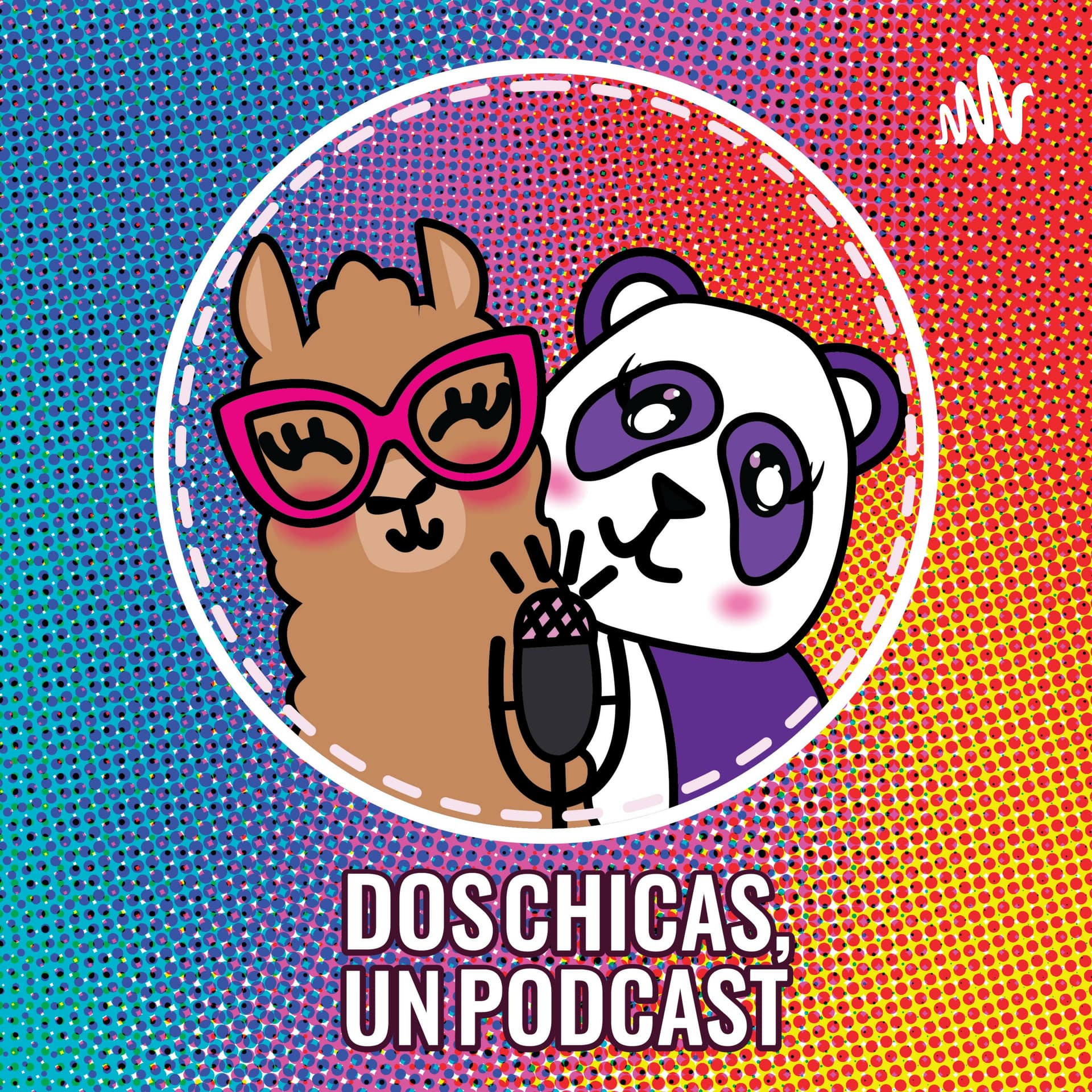 Dos chicas, un podcast - Podcasts