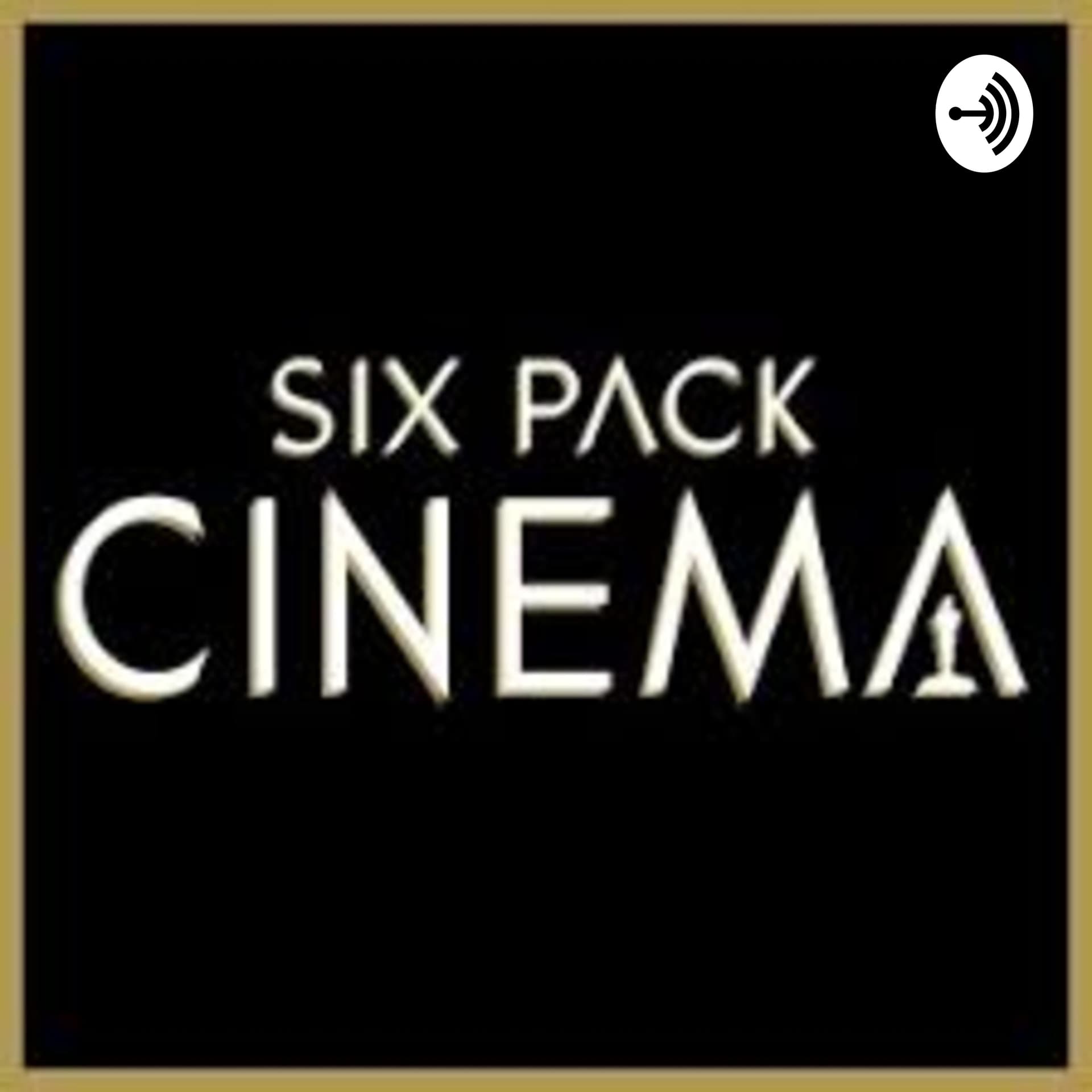 Six Pack Cinema - Podcasts