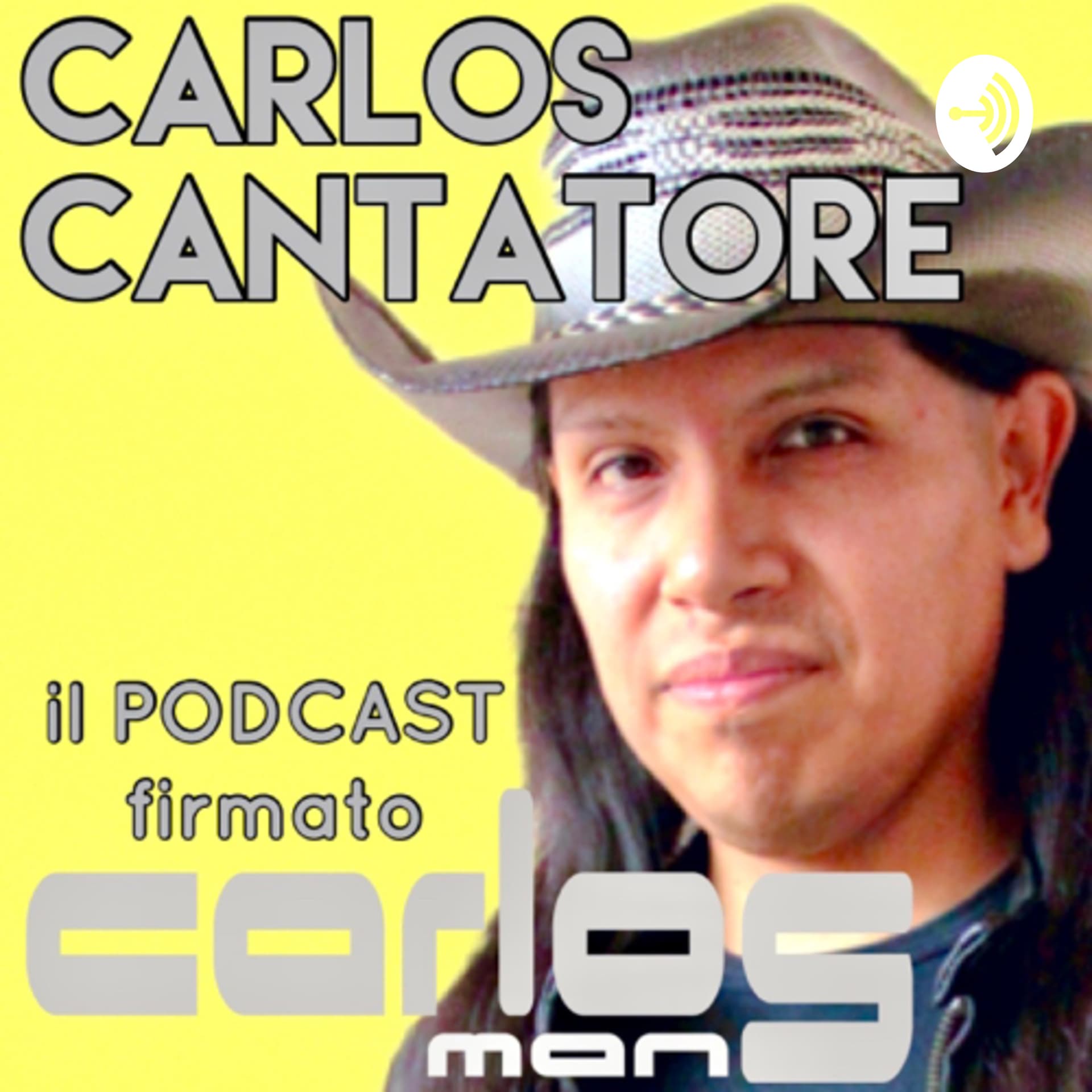 CARLOS CANTATORE, il podcast firmato CARLOSMAN - Podcasts
