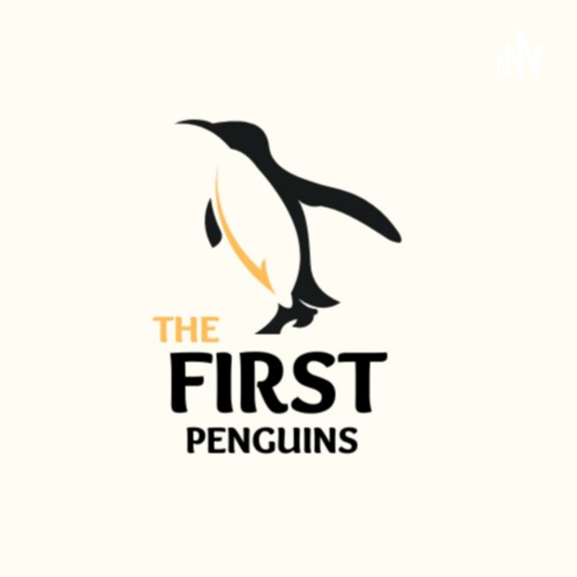 The First Penguins - ポッドキャスト