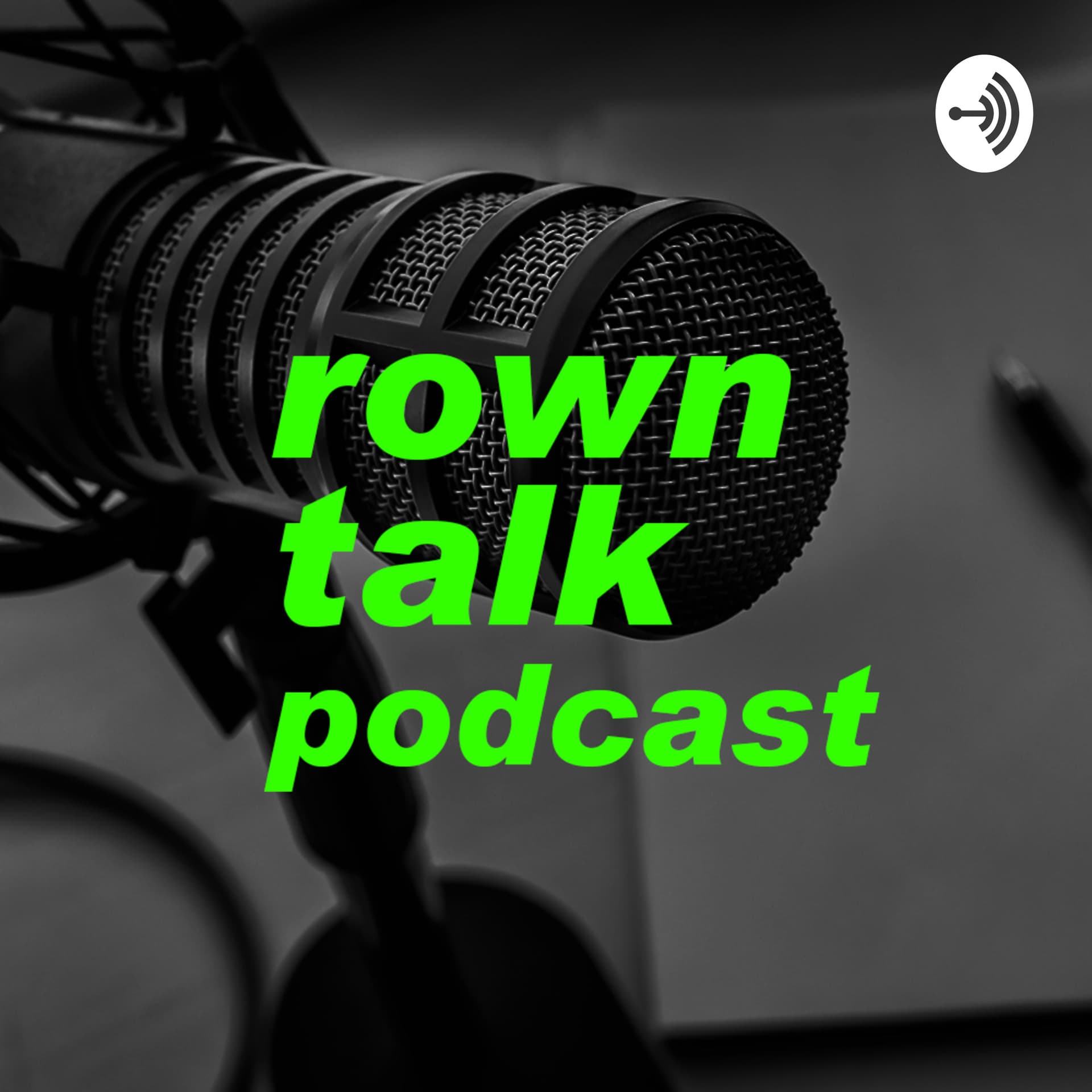 Rown Talk Podcast