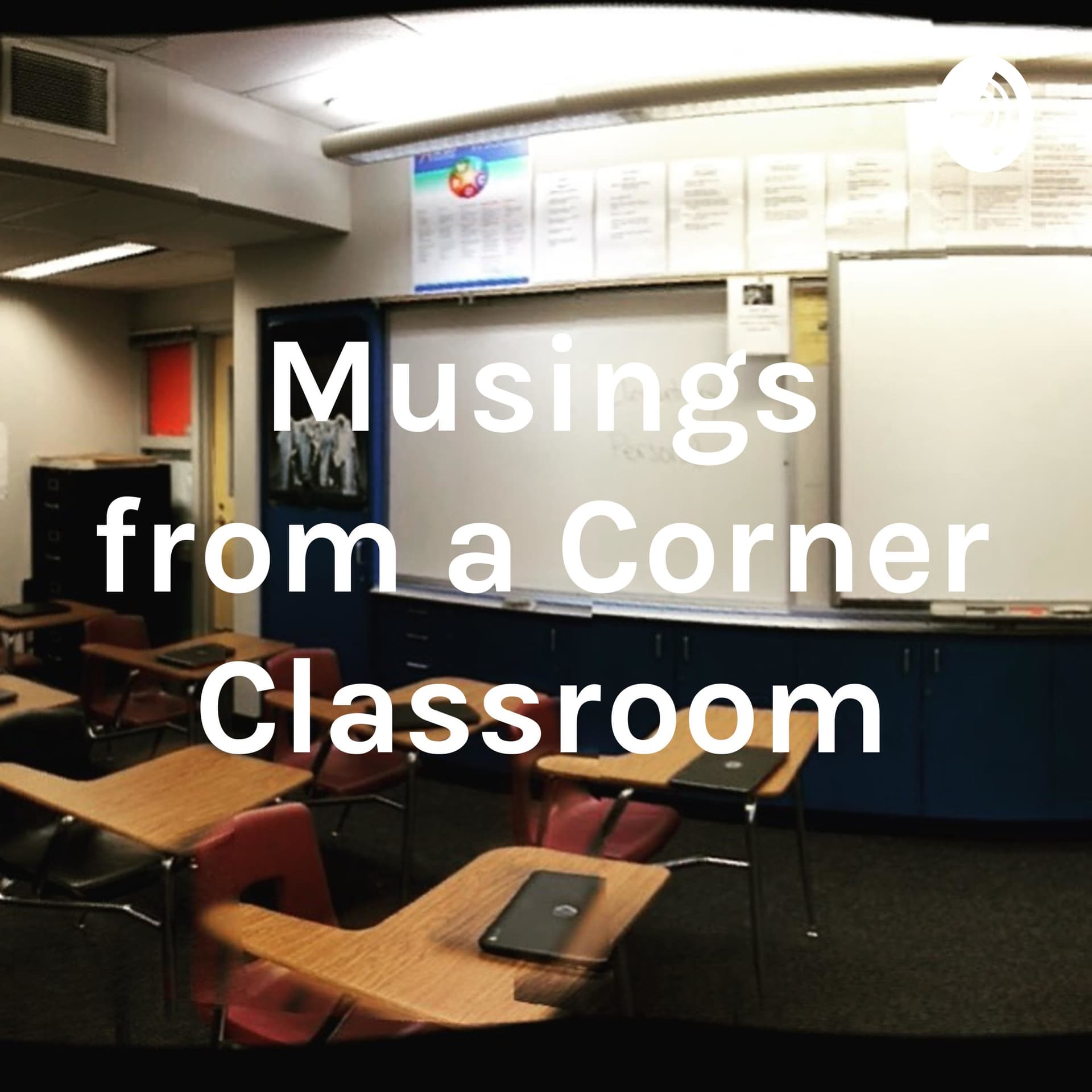 Musings from a Corner Classroom - Podcasts