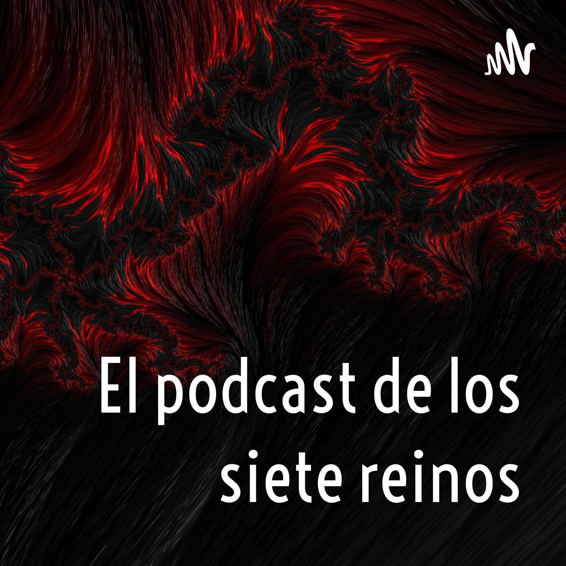 El podcast de los siete reinos - Podcasts