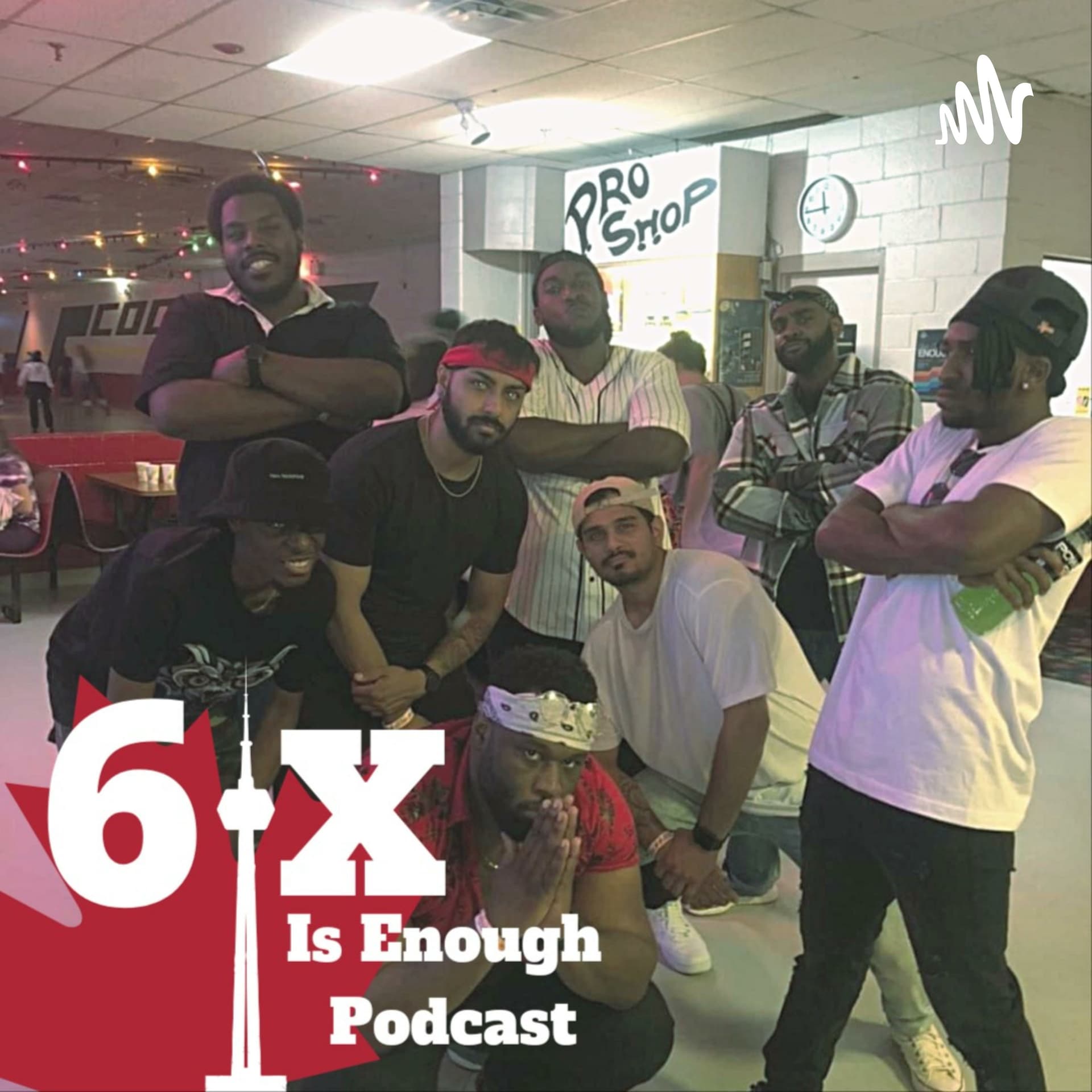 6ix Is Enough - Podcasts