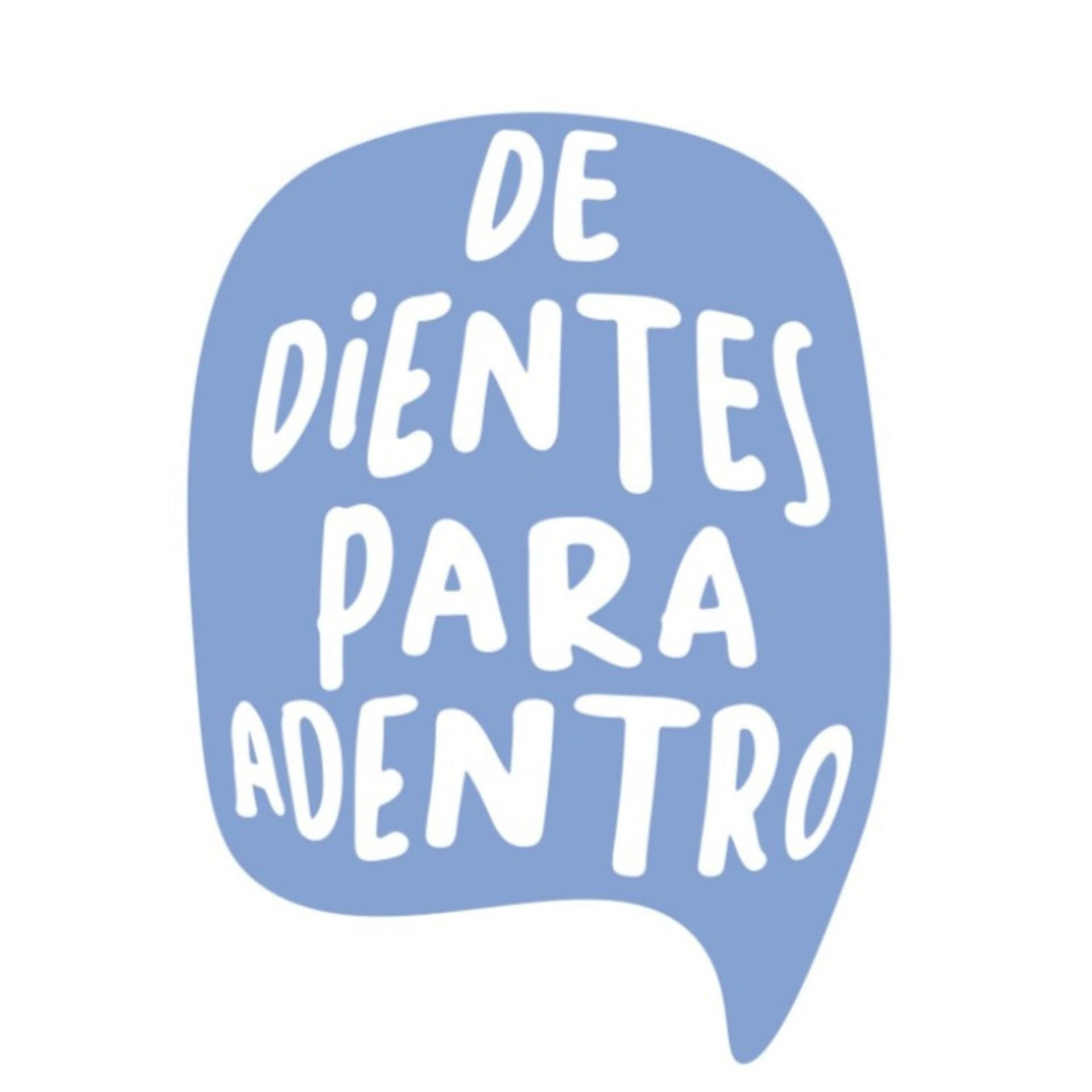 De Dientes Para Adentro - Podcast