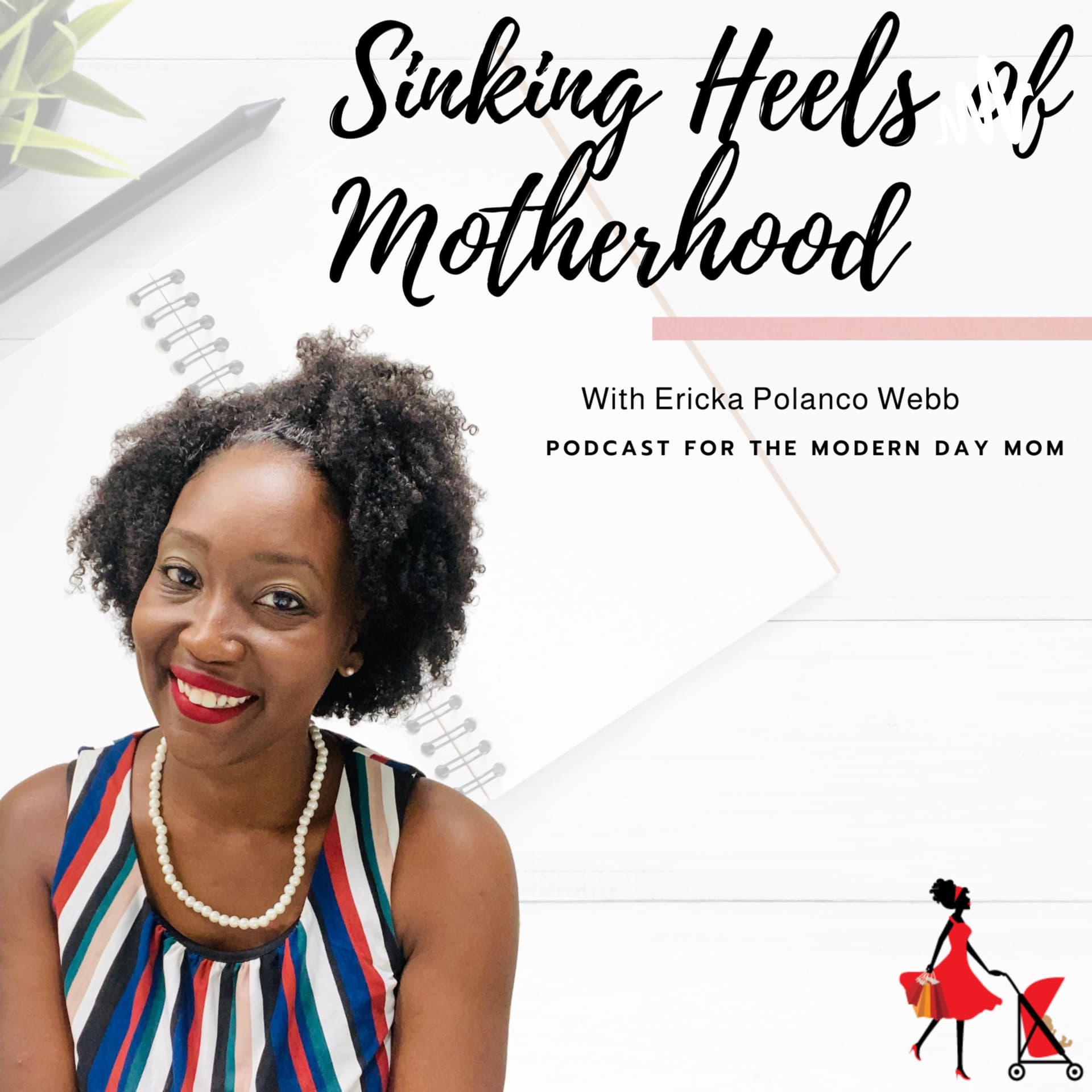 Sinking Heels of Motherhood - Podcasts