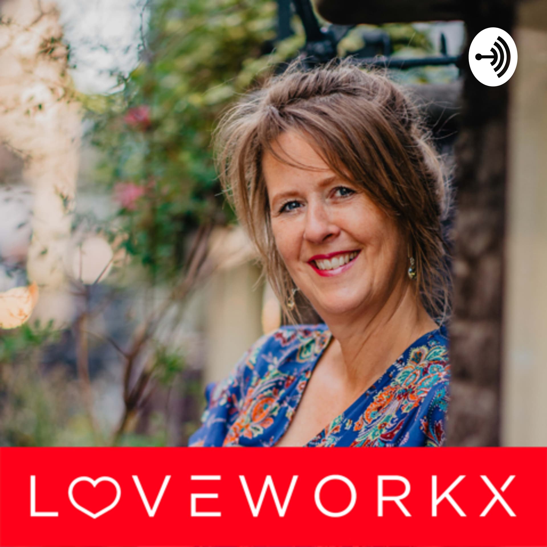 Loveworkx - laat liefde voor je werken - Podcasts