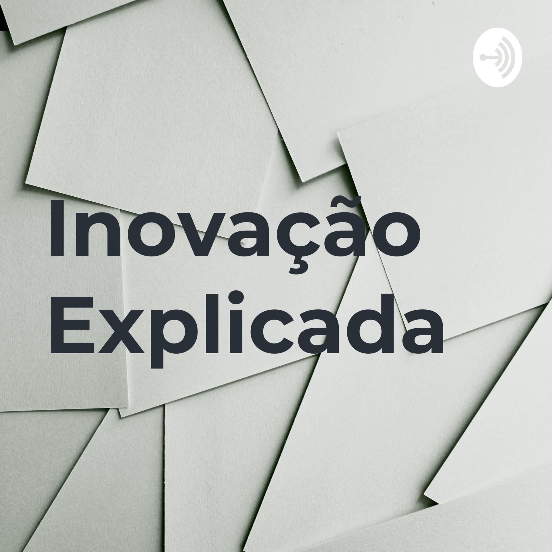 Inovação Explicada - Podcasts