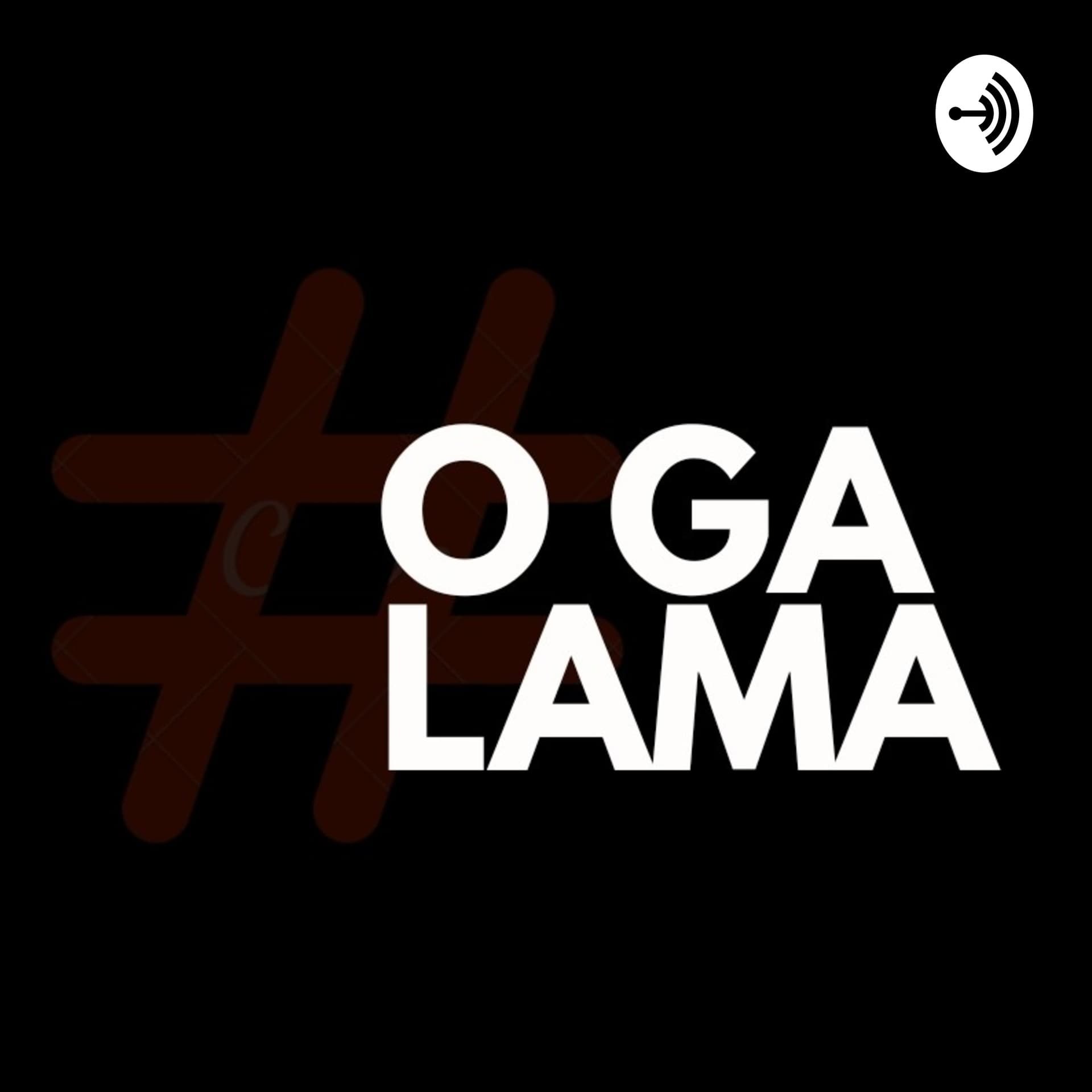 OGALAMA - Podcasts