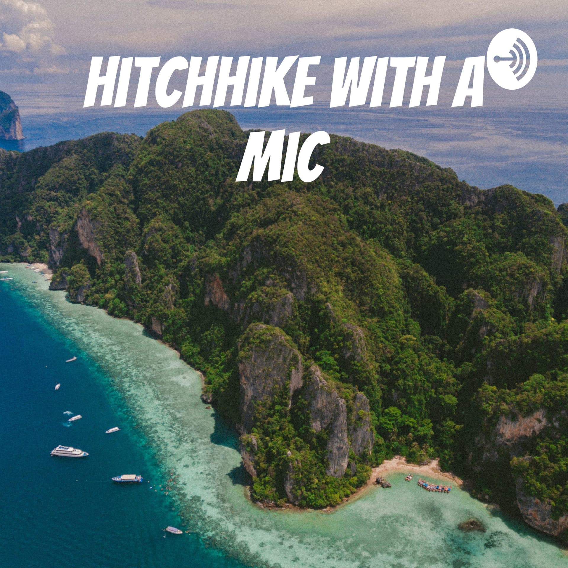 Hitchhike with a Mic - Reisverhalen - Podcasts