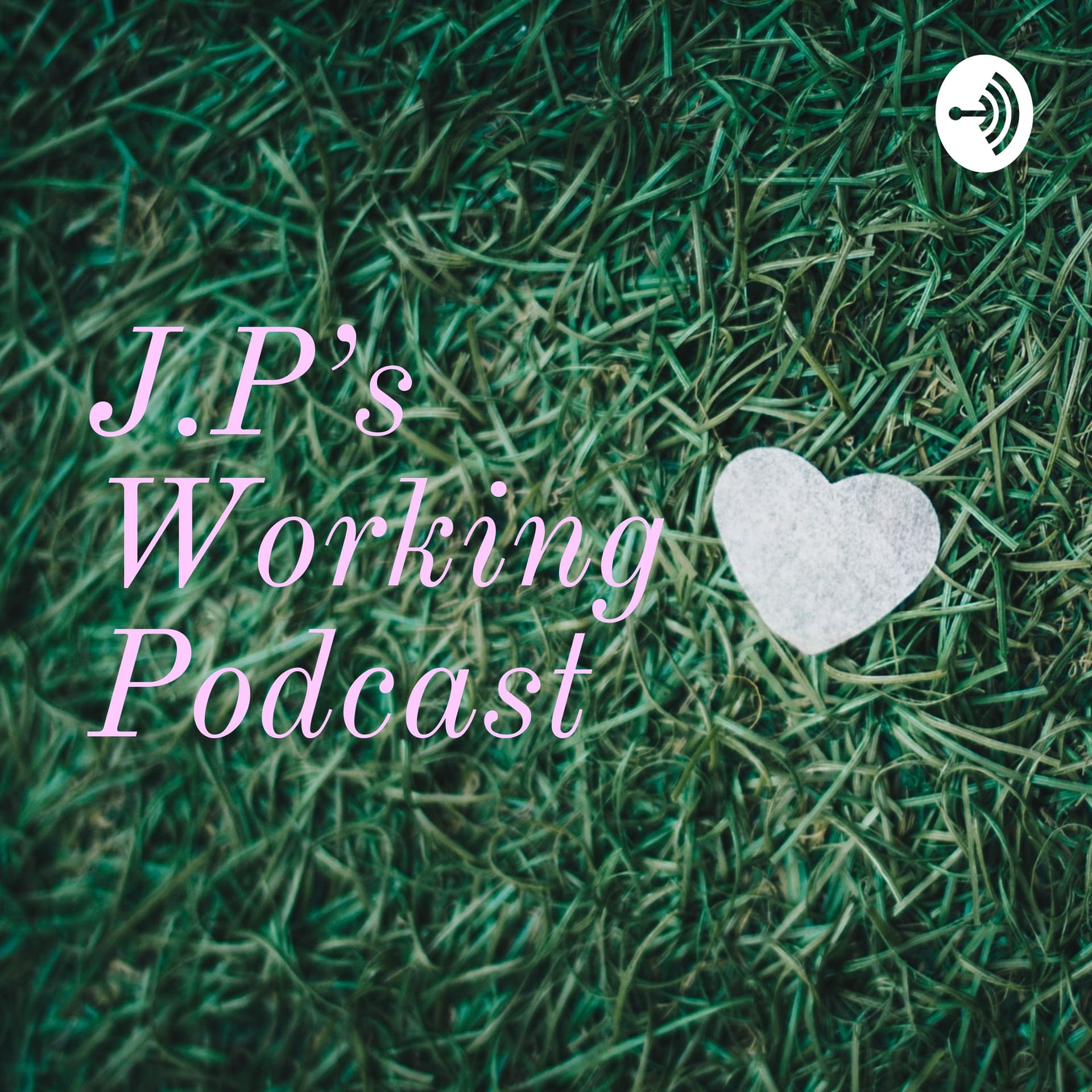 J.P's Working Podcast - Podcasts