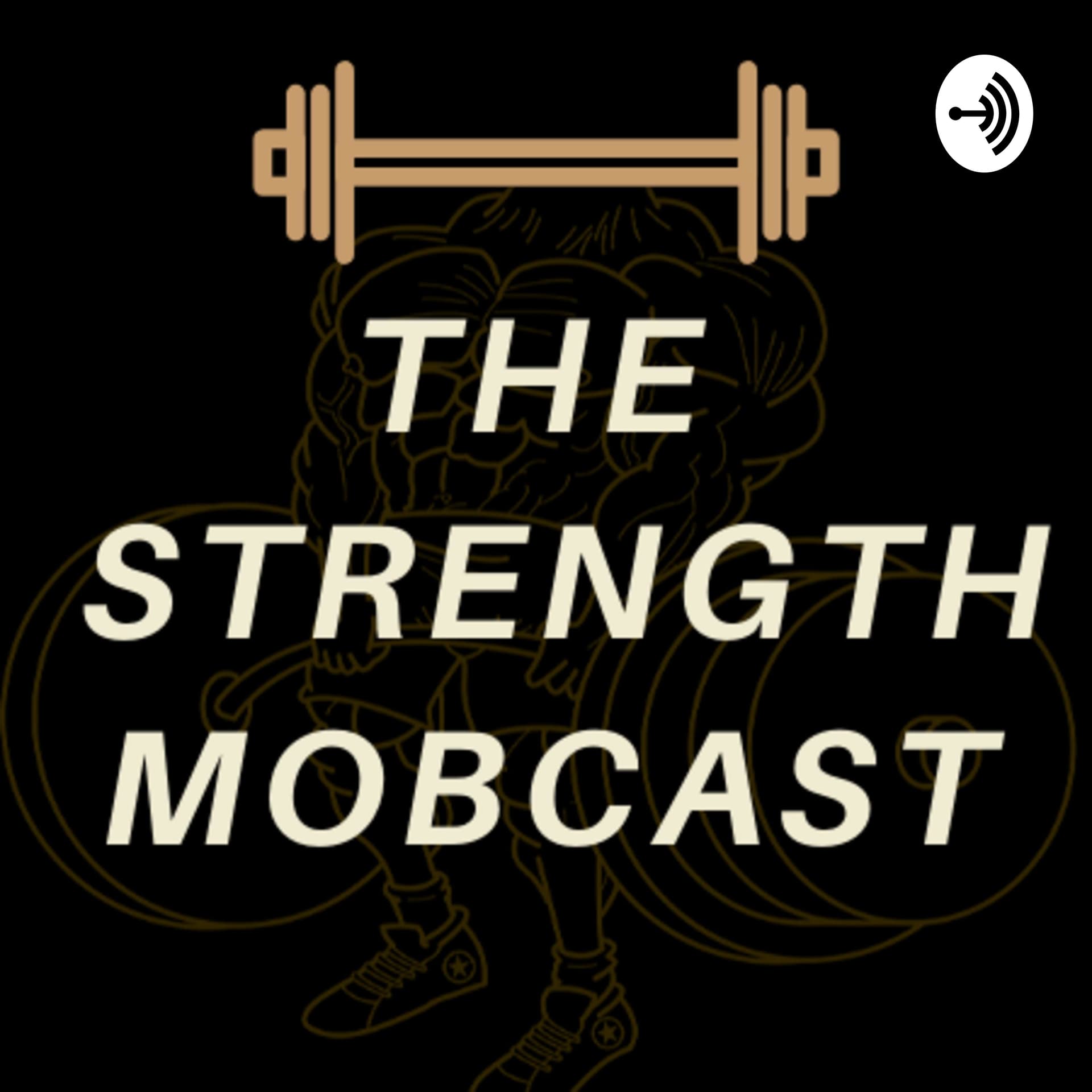 The Strength Mobcast - Podcasts