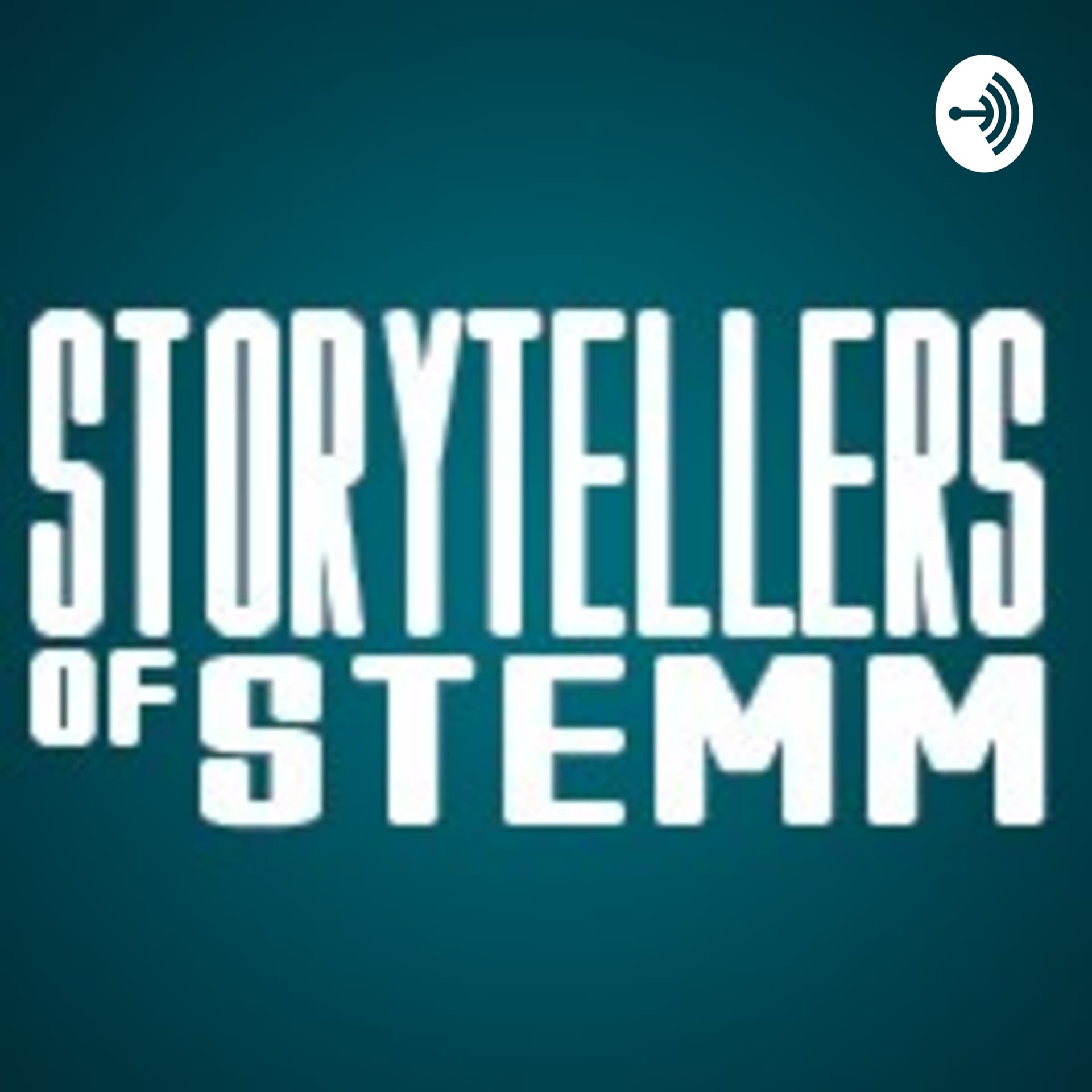Storytellers of STEMM - Podcasts