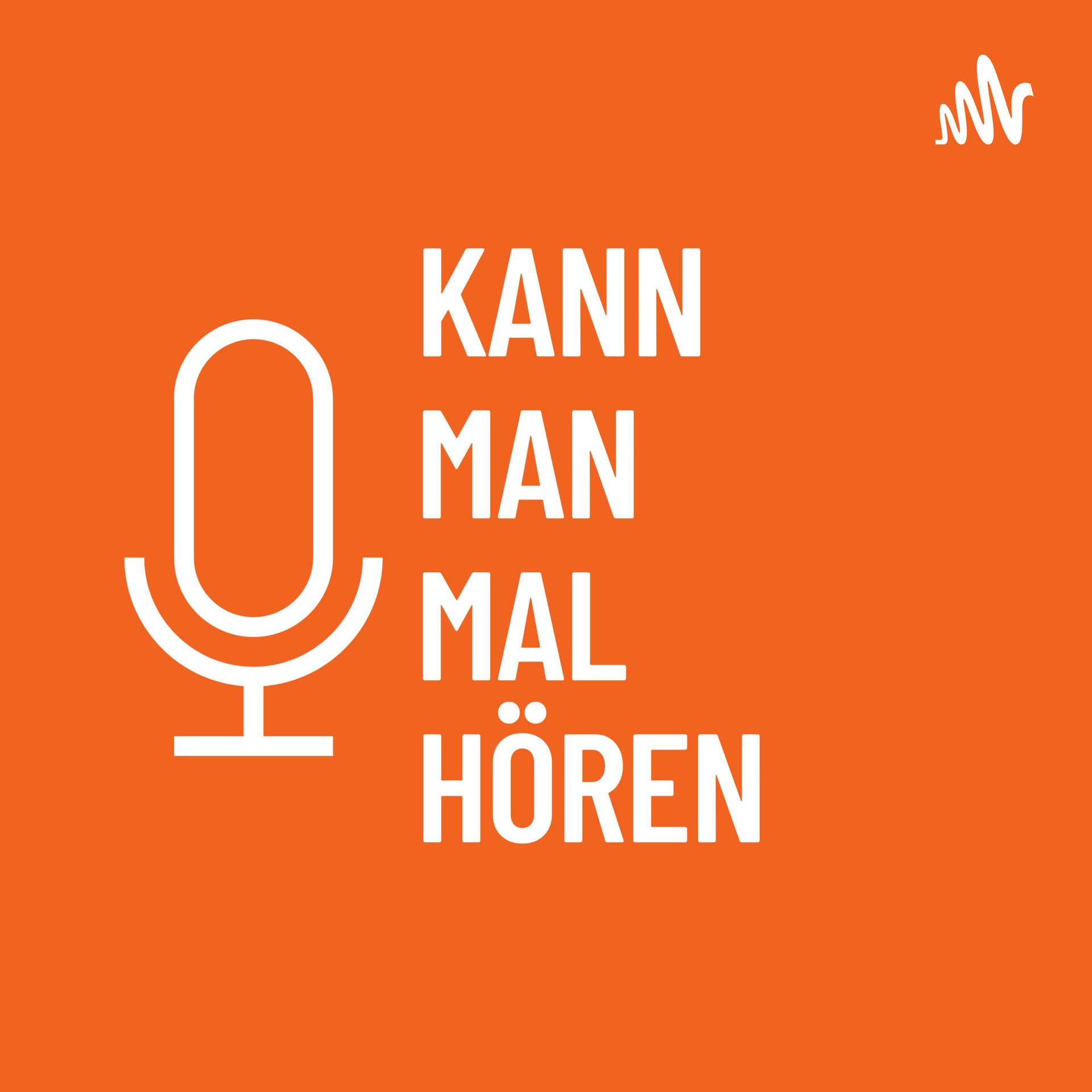Kann man mal hören - Podcasttipps und Empfehlungen für deine Playlist - Podcast
