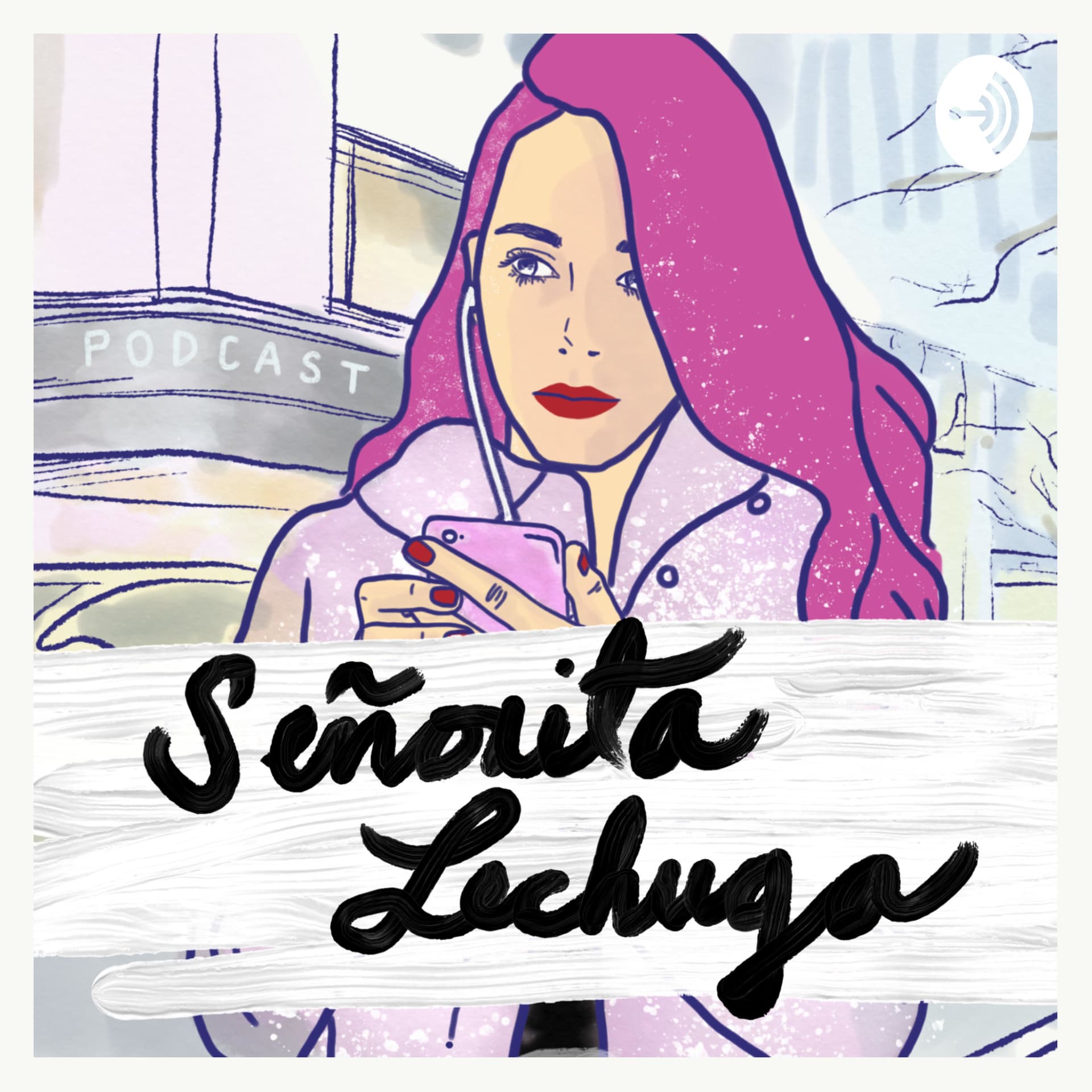 Señorita Lechuga - Podcasts