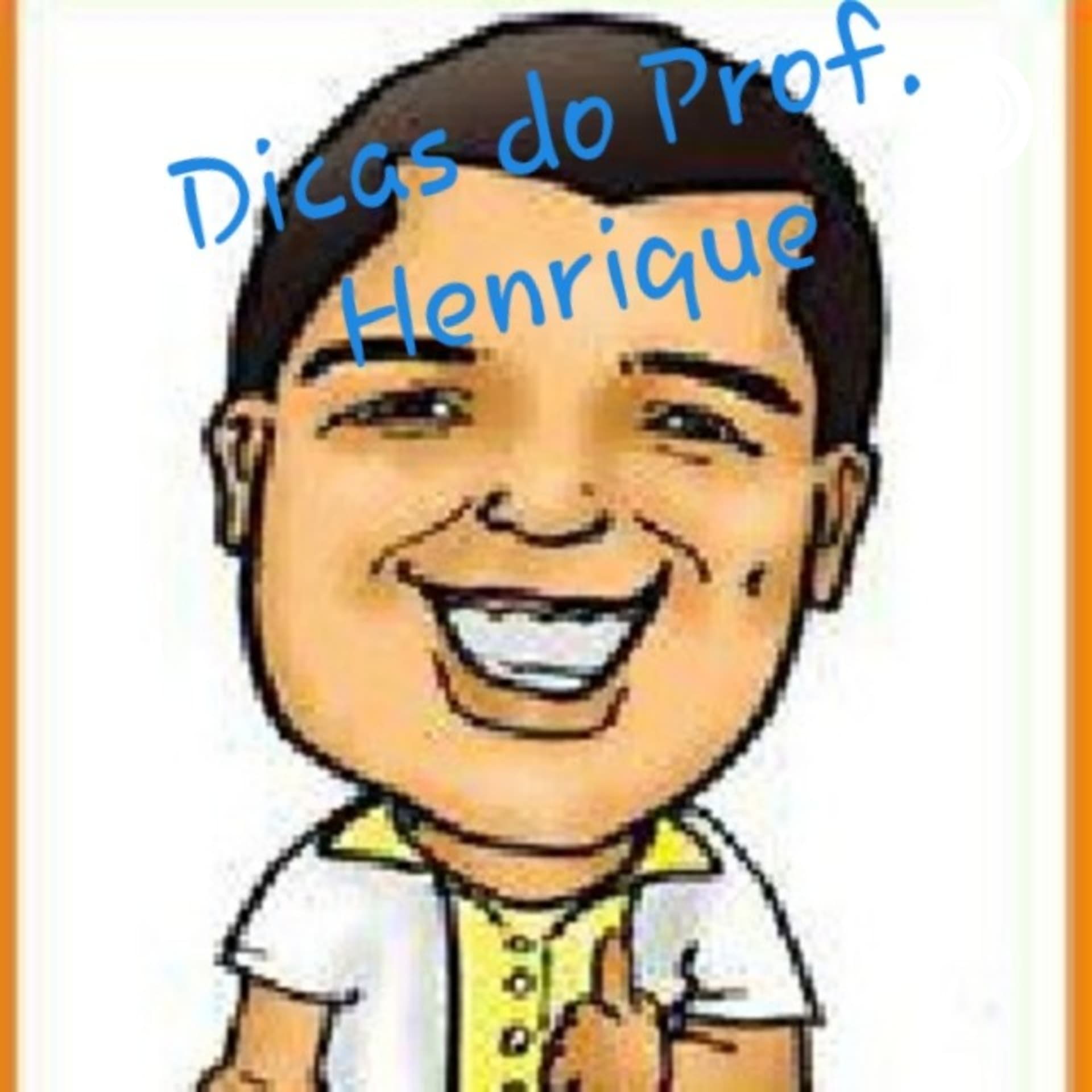Dicas do Professor Henrique - Podcasts