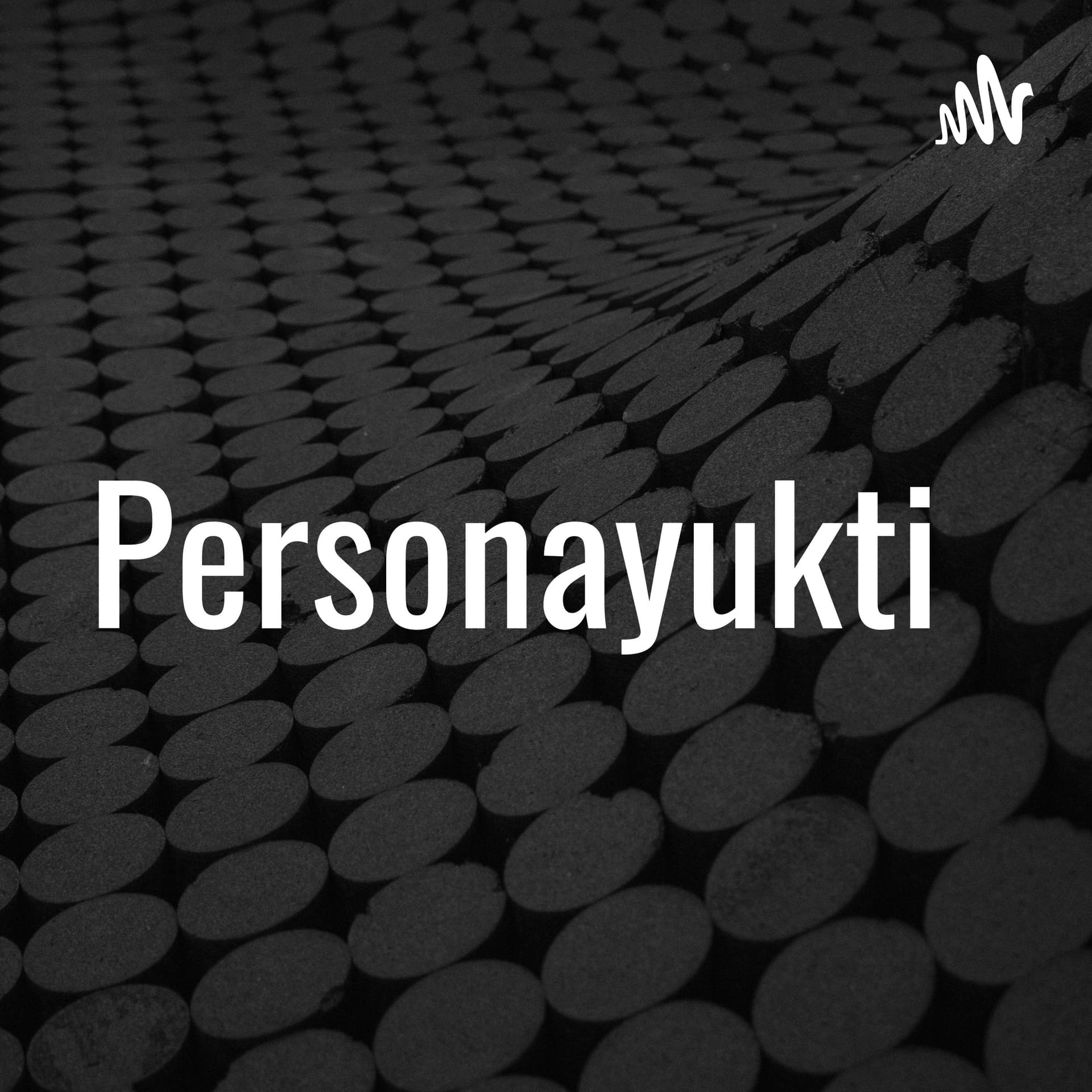 Personayukti - Podcasts