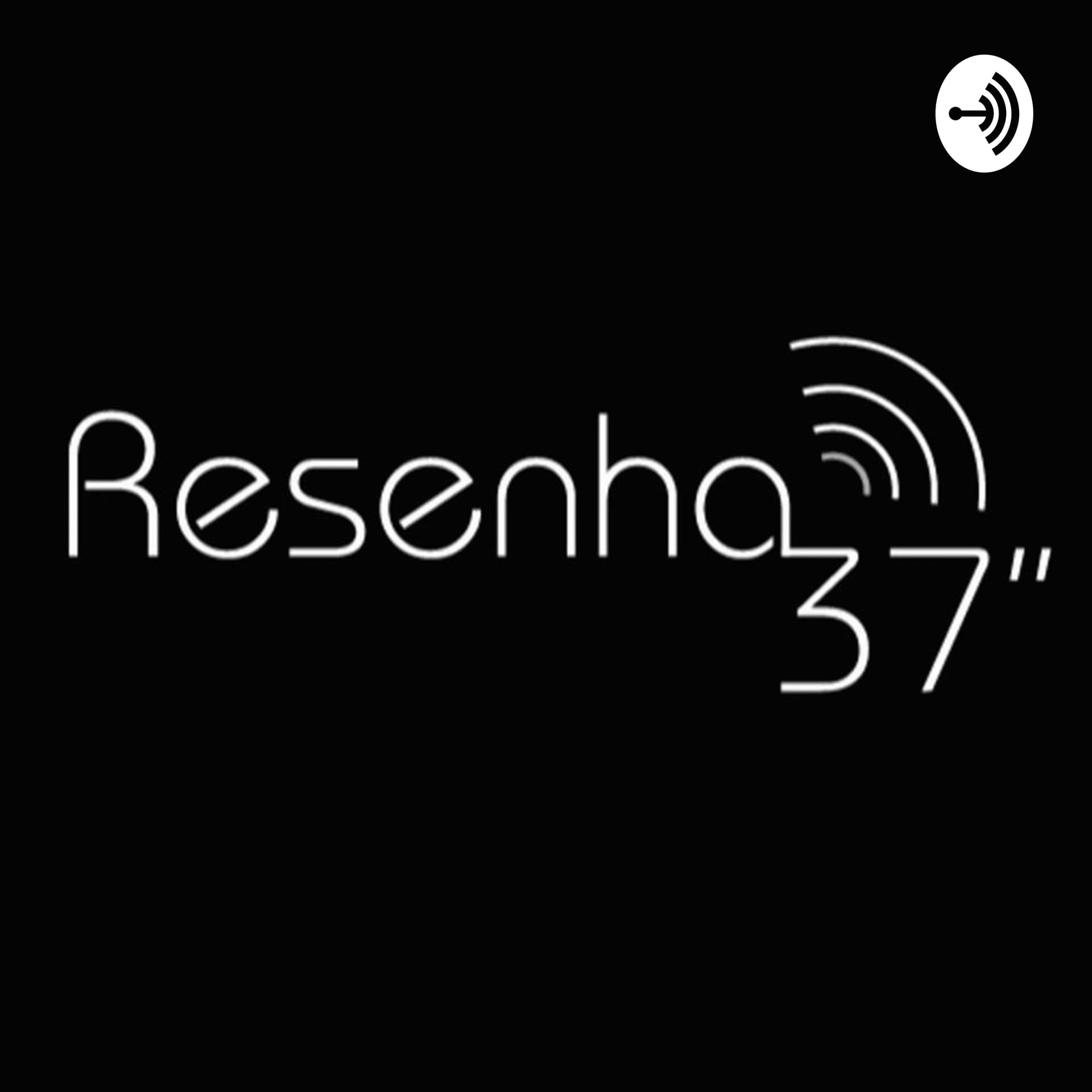 Resenha37 - Podcasts