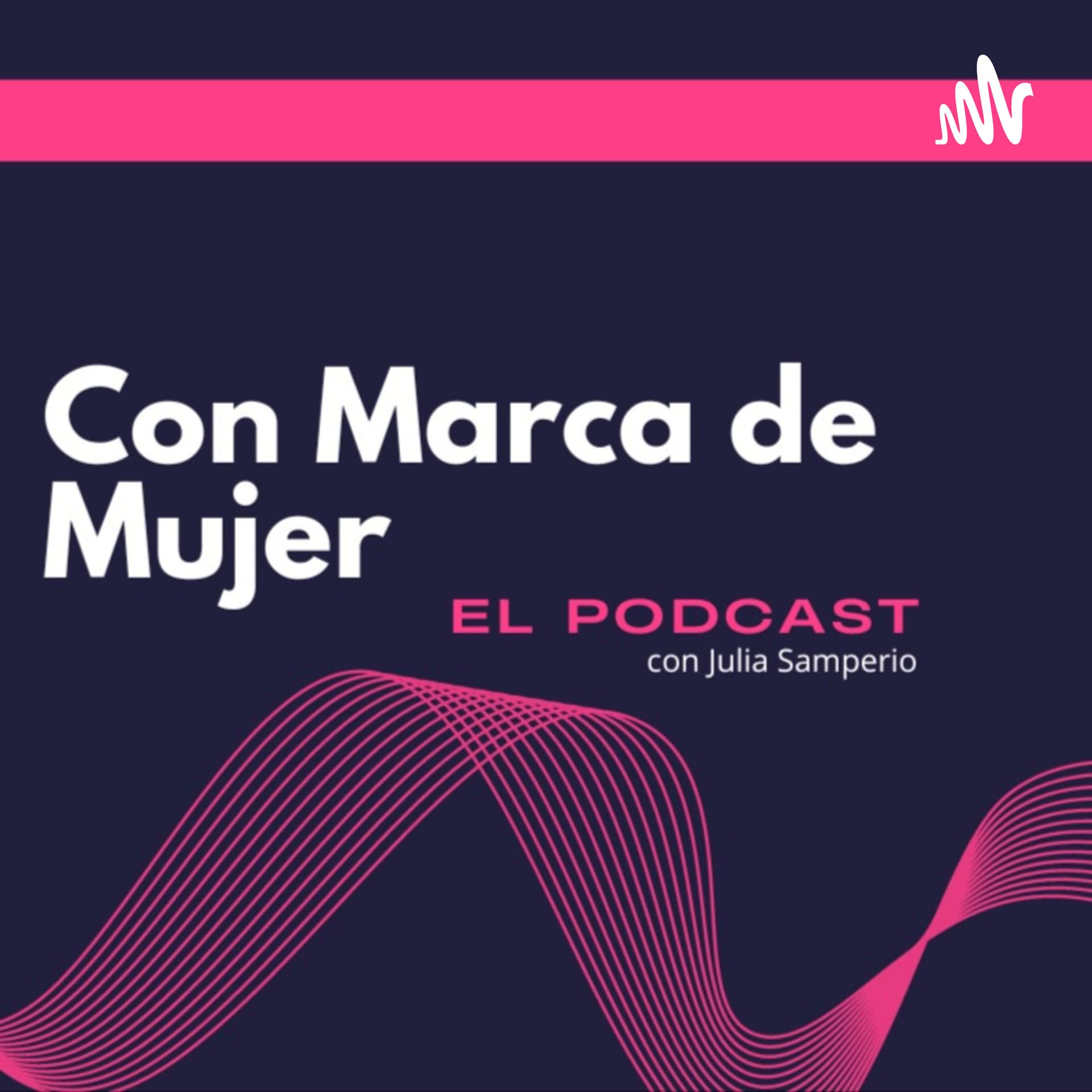 Con Marca de Mujer - Podcasts
