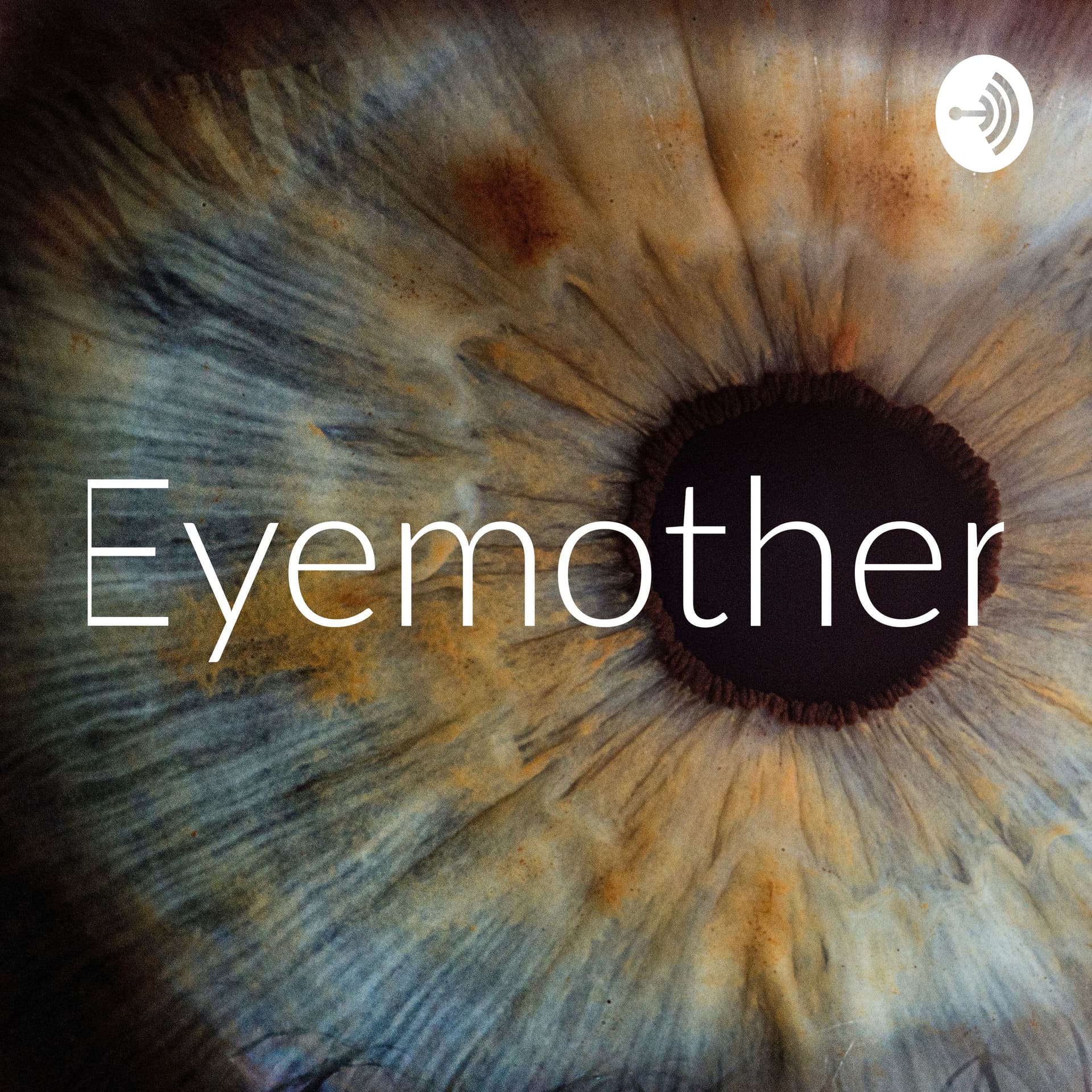 Eyemother - Podcast