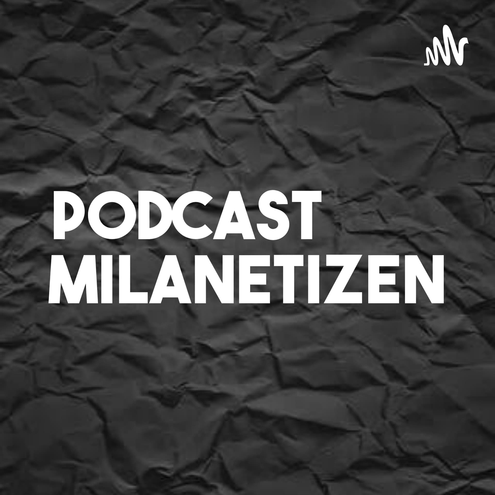 Podcast Milanetizen - Podcasts