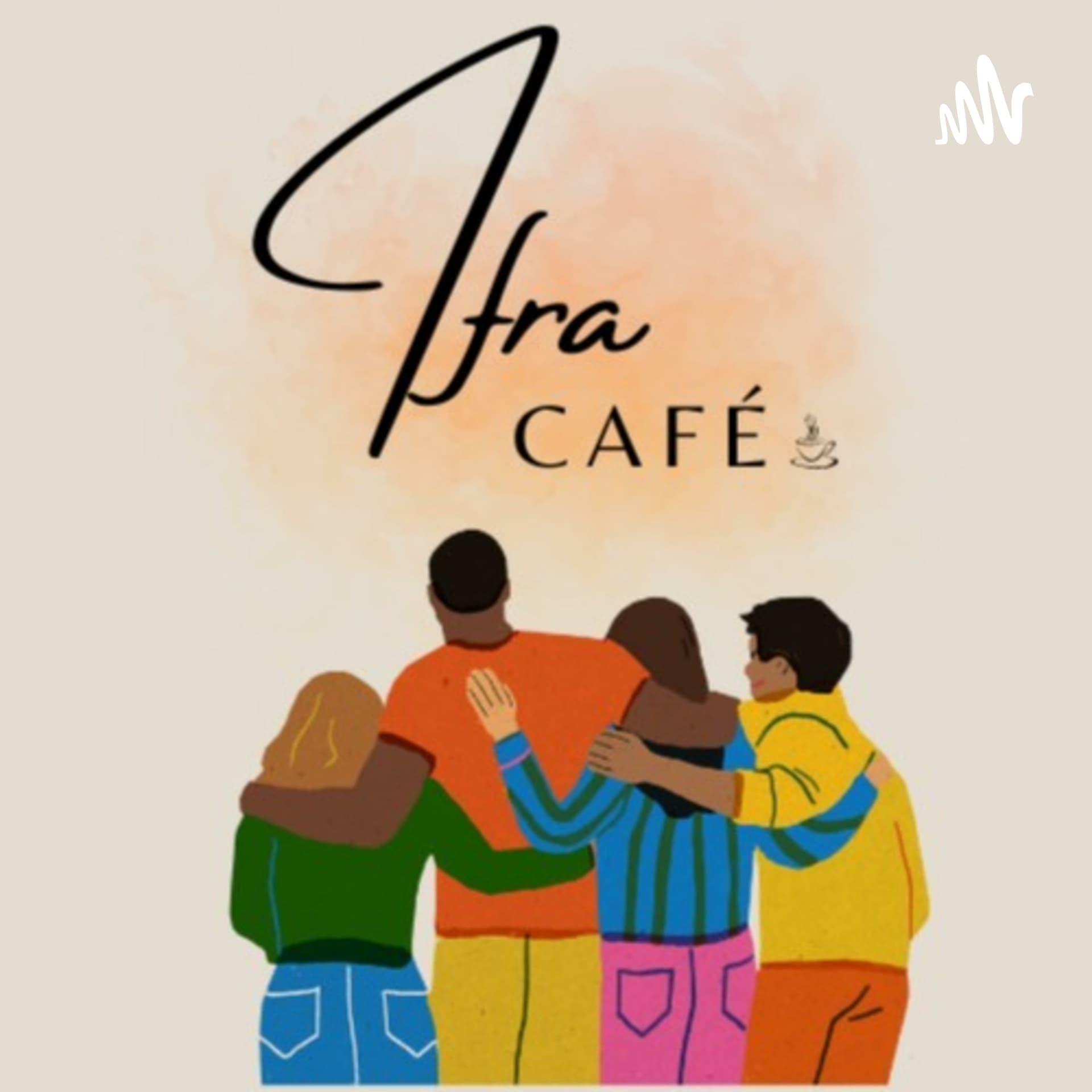 Ifra Café ☕️ - Podcasts
