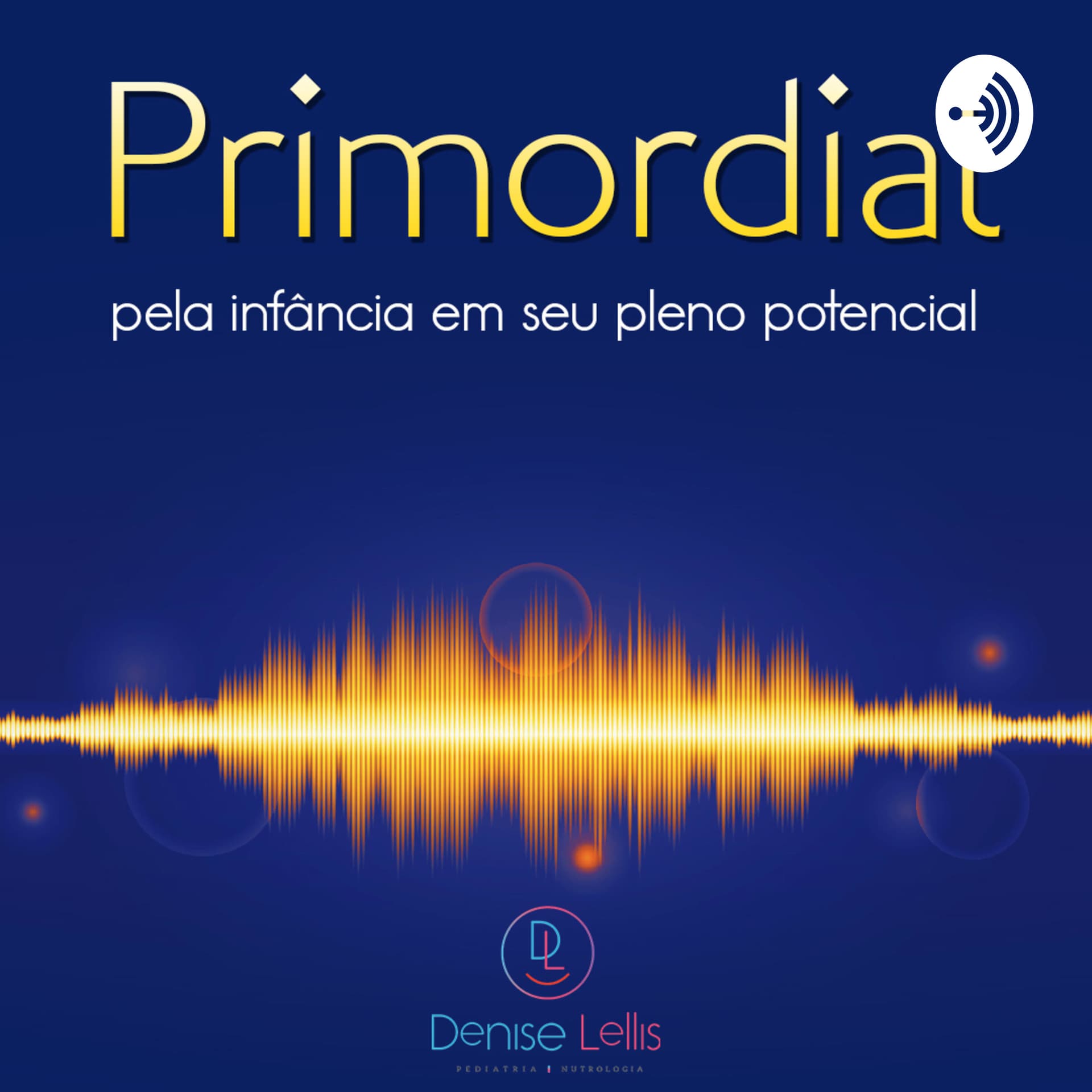 Primordial – por Dra. Denise Lellis - Podcasts