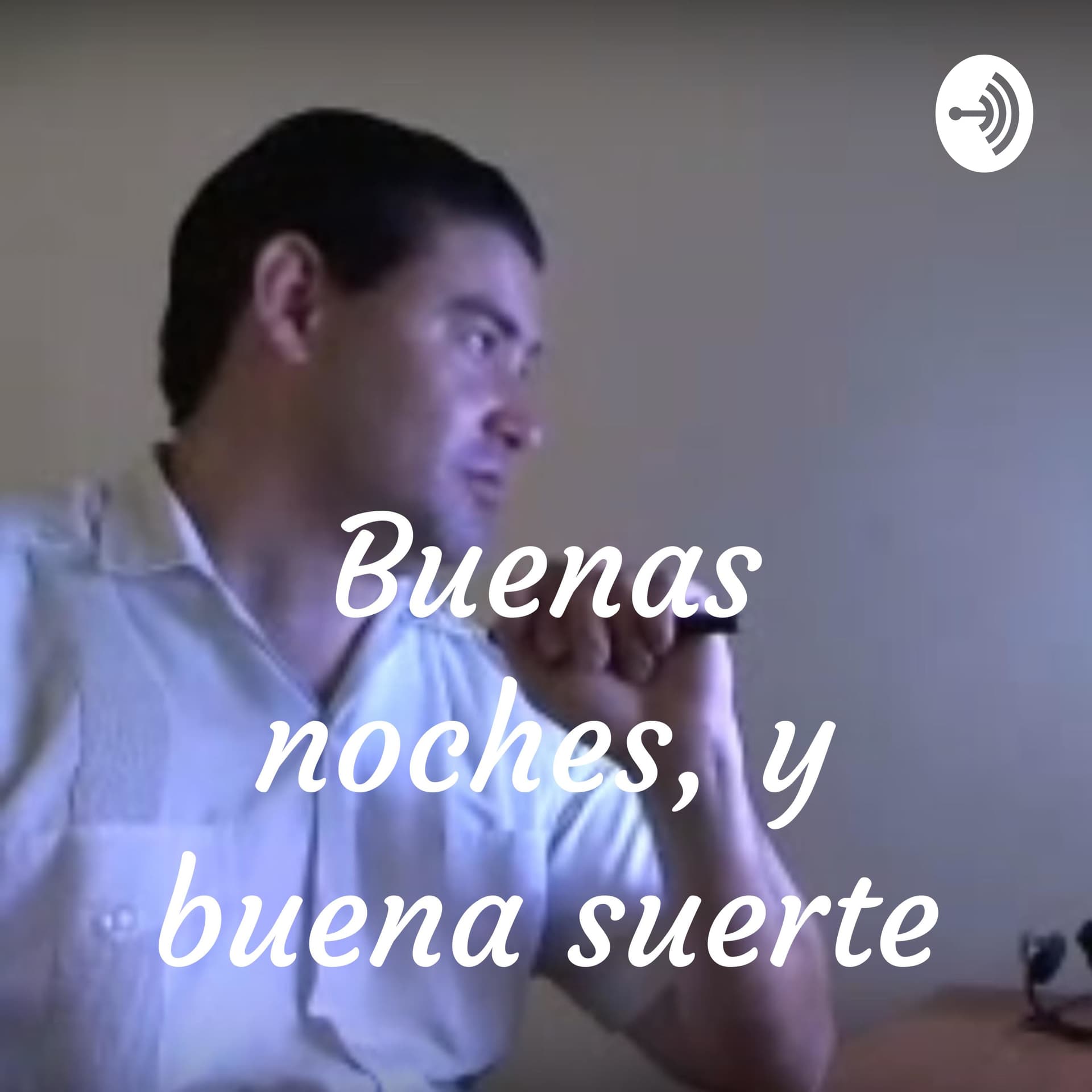 Buenas noches, y buena suerte - Podcasts