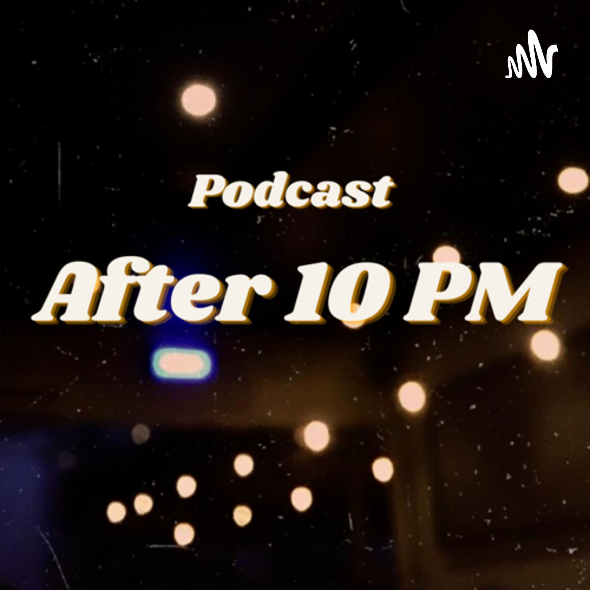 After 10 PM Podcast - Podcast