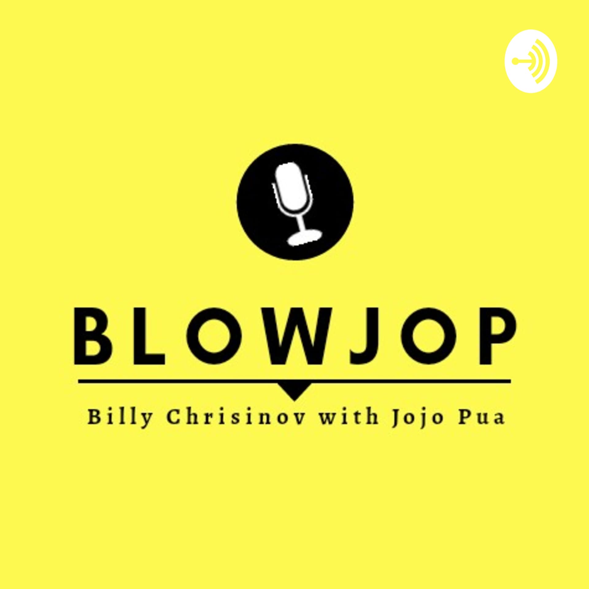 Blowjop (Billy Chrisinov With Jojo Pua Podcast) - Podcast