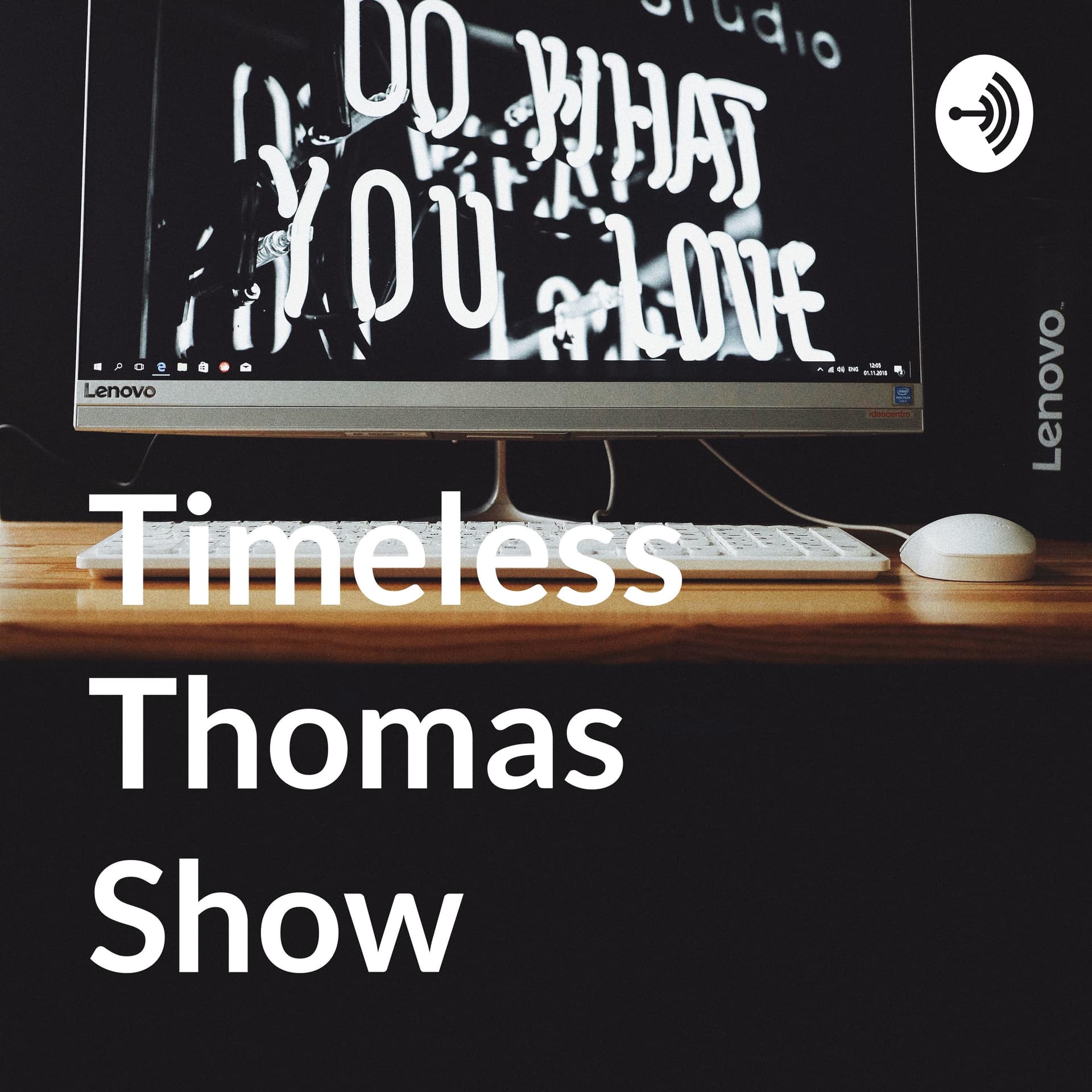 Timeless Thomas Show - Podcasts