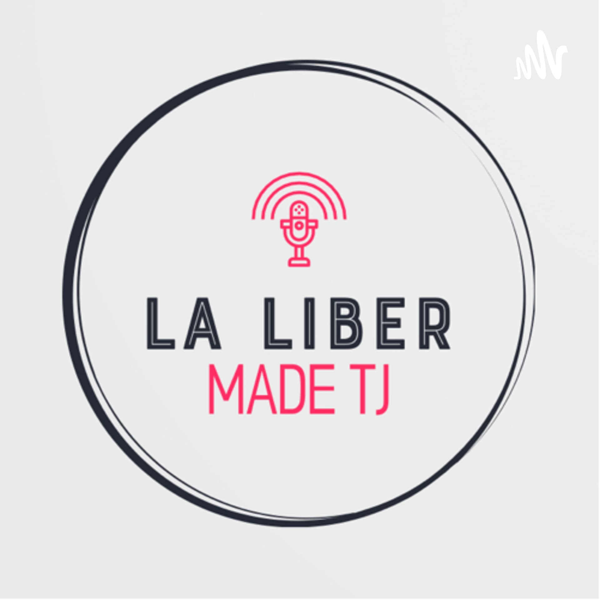 La Liber Tijuana - Podcasts