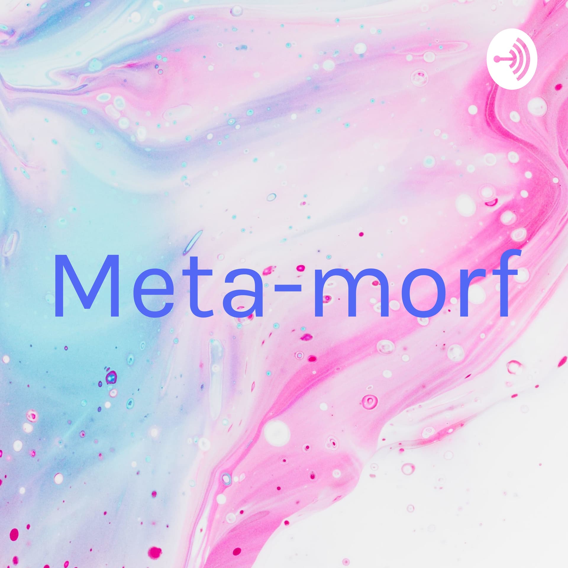 Meta-morf - Podcasts