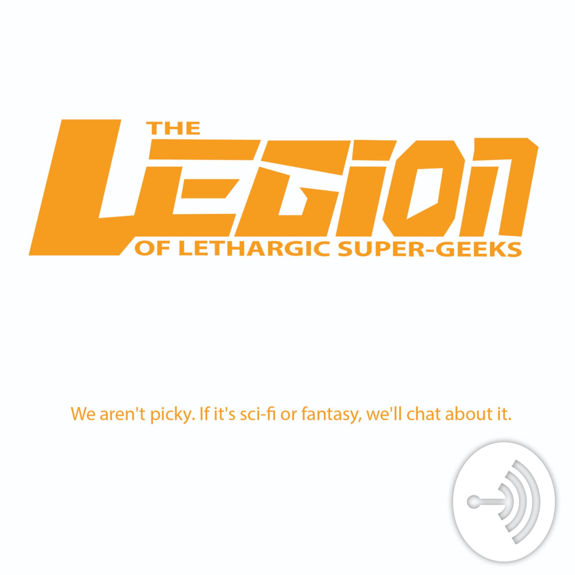 The Legion of Lethargic Super Geeks - Podcasts