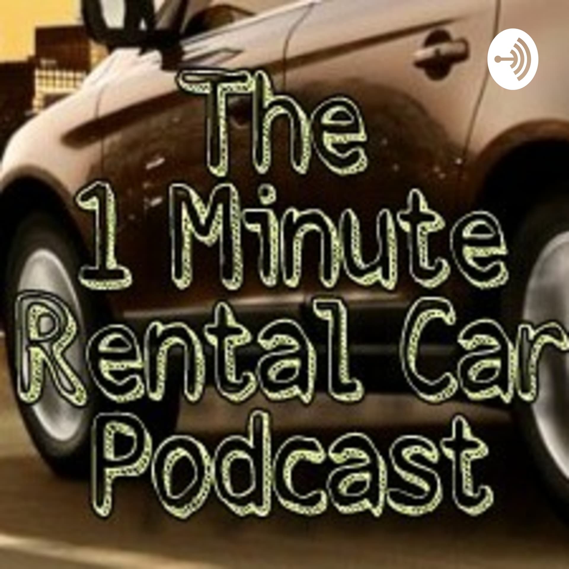 The 1 Minute Rental Car Podcast - Podcasts